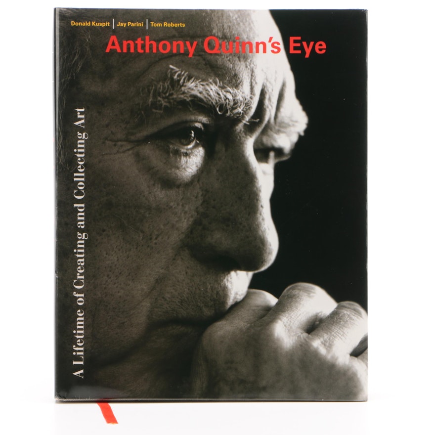 2004 First Printing "Anthony Quinn's Eye" by Kuspit, Parini and Roberts
