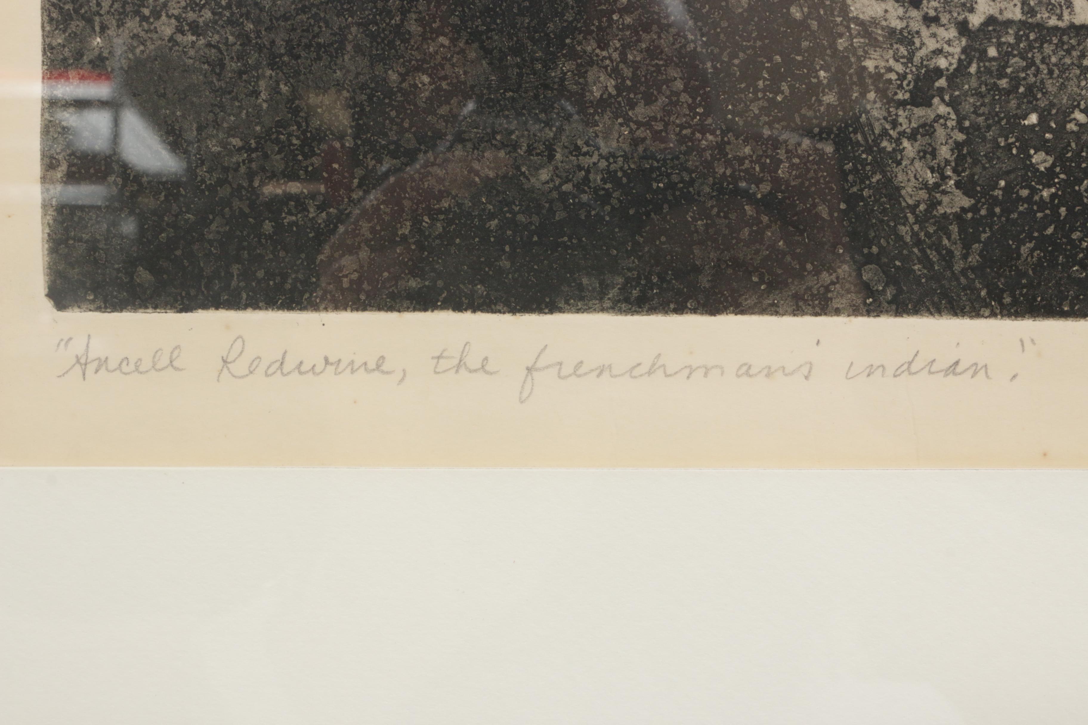 Amanda Kaiser Etching "Ancell Redwine, the Frenchman's Indian"