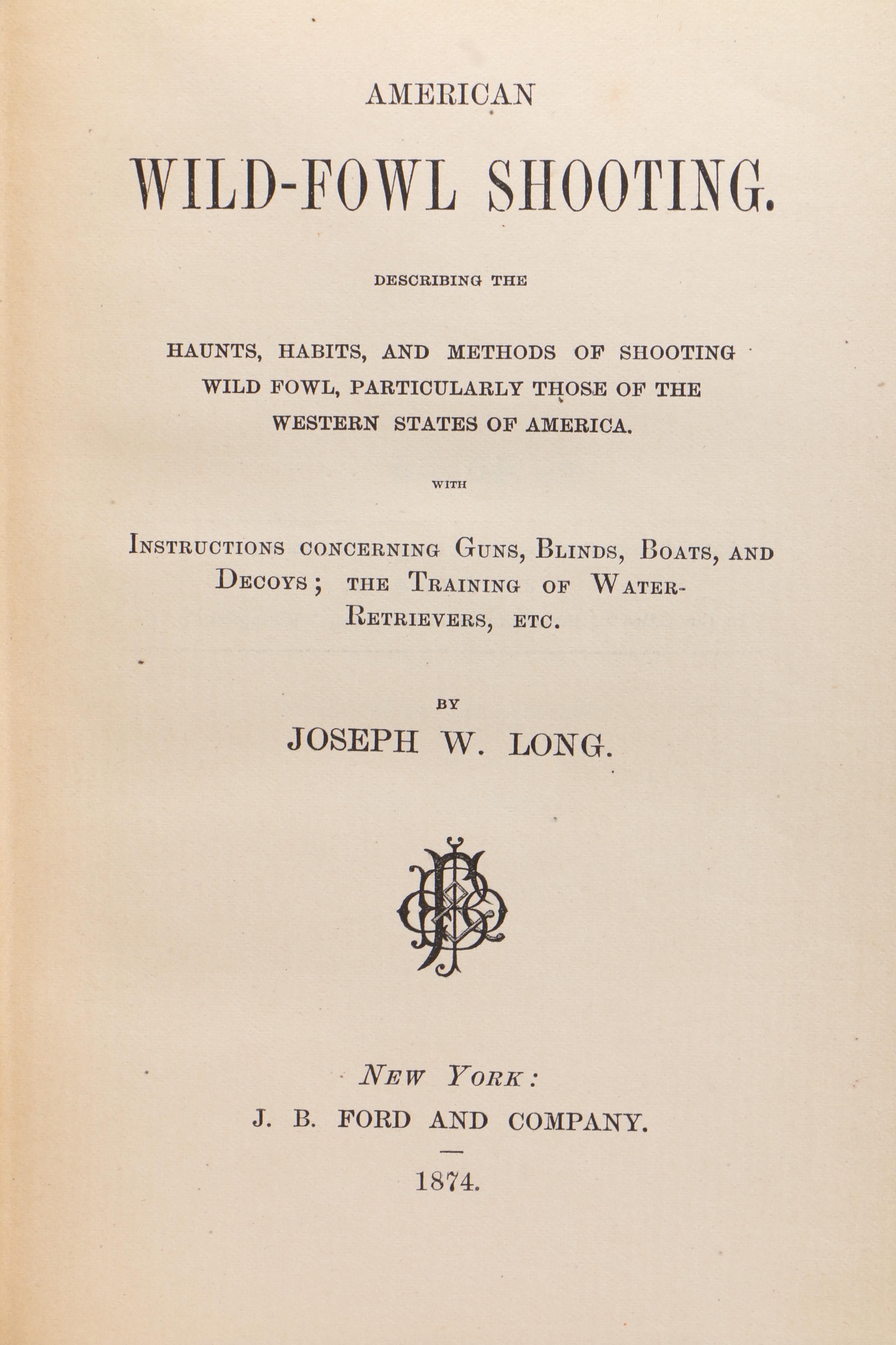 North America Hunting Featuring First Edition "American Wild-fowl Shooting"