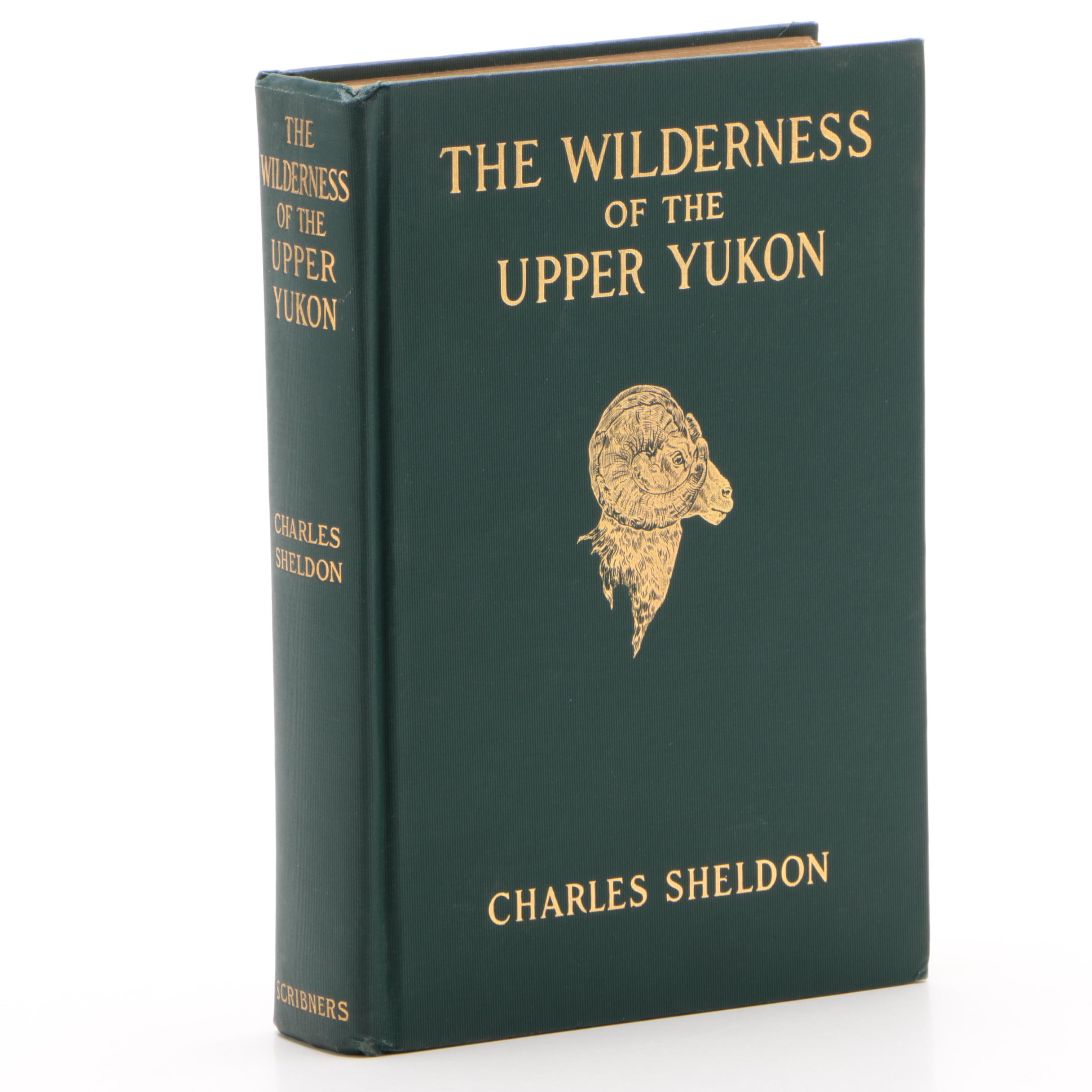 1911 First Edition "The Wilderness of the Upper Yukon" by Charles Sheldon