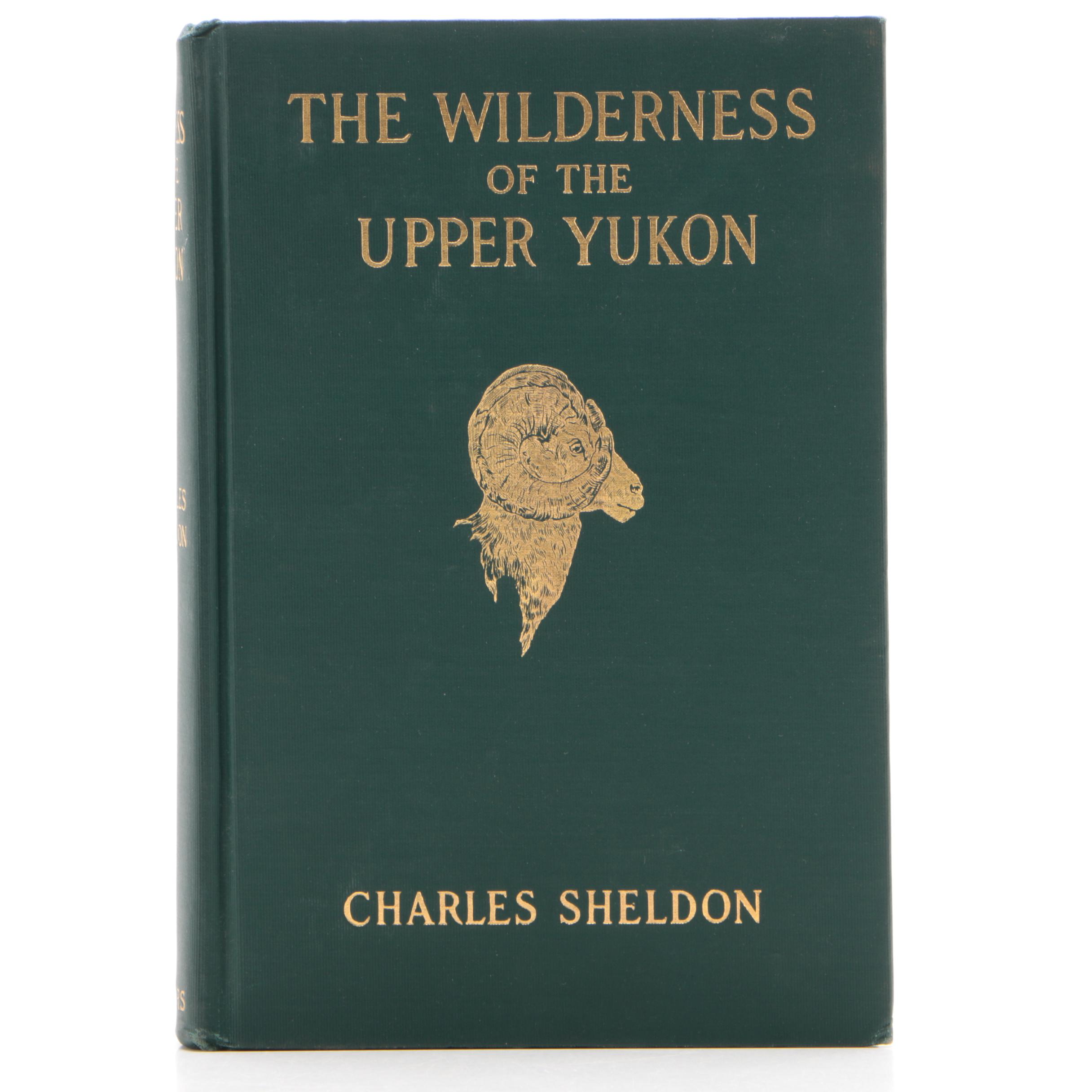 1911 First Edition "The Wilderness of the Upper Yukon" by Charles Sheldon