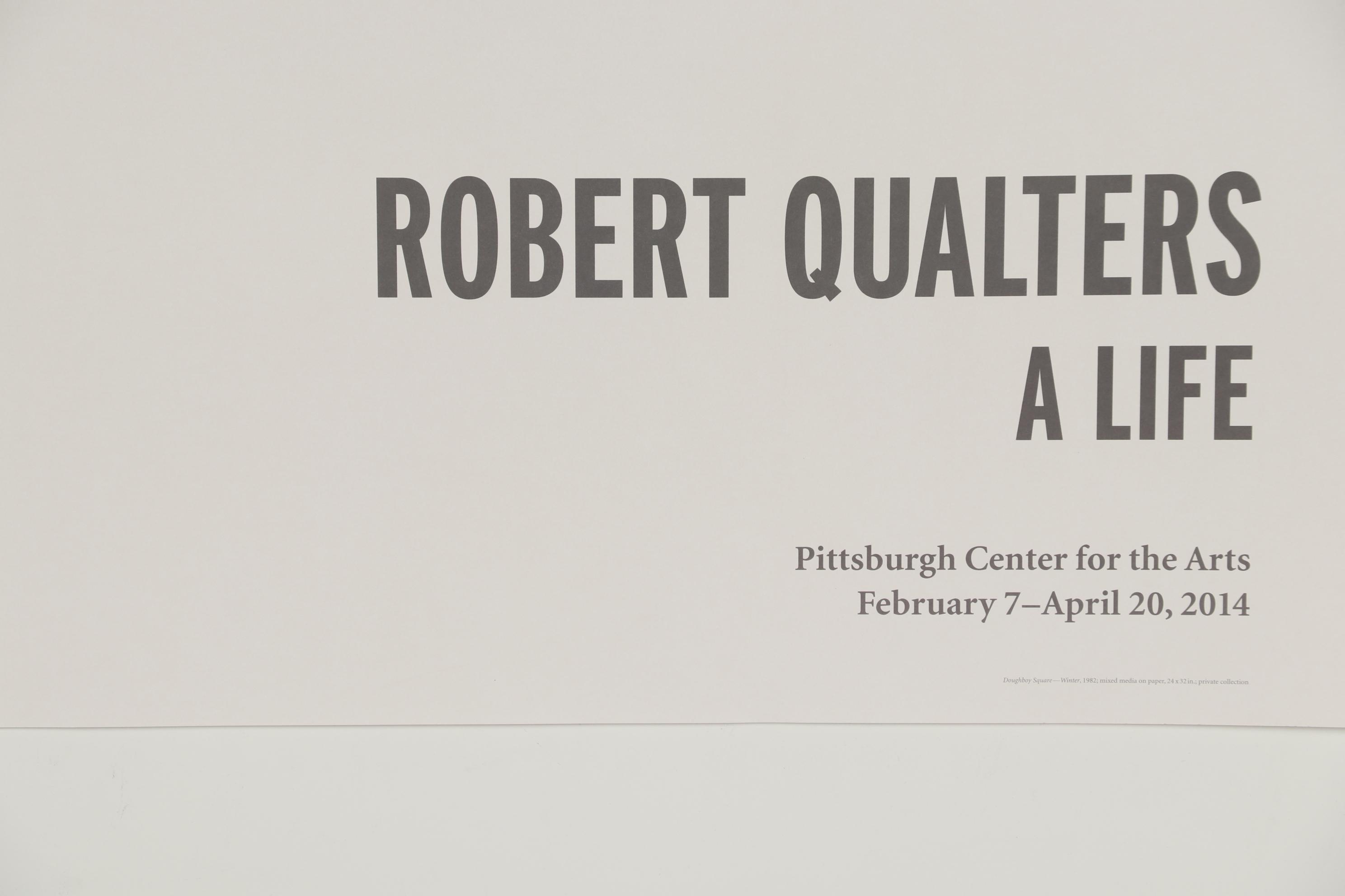 Pittsburgh Center for the Arts Exhibition Poster for "Robert Qualters: A Life"