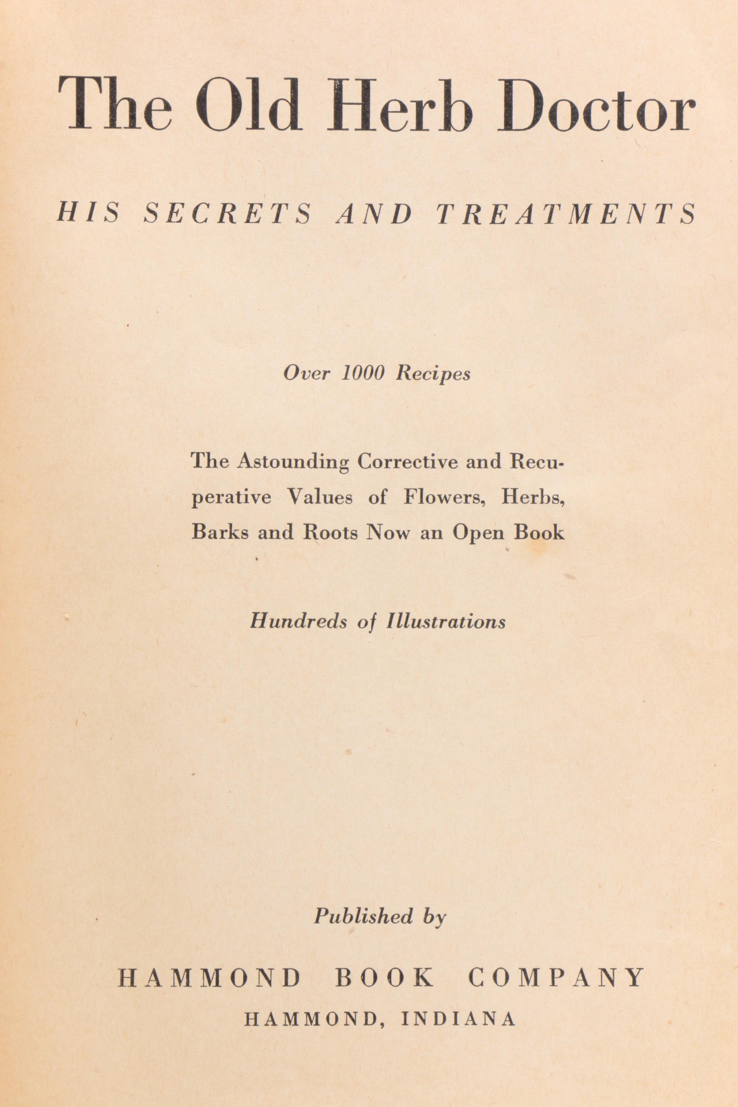 "The Old Herb Doctor" Illustrated Recipe Book by Hammond Book Co., 1941