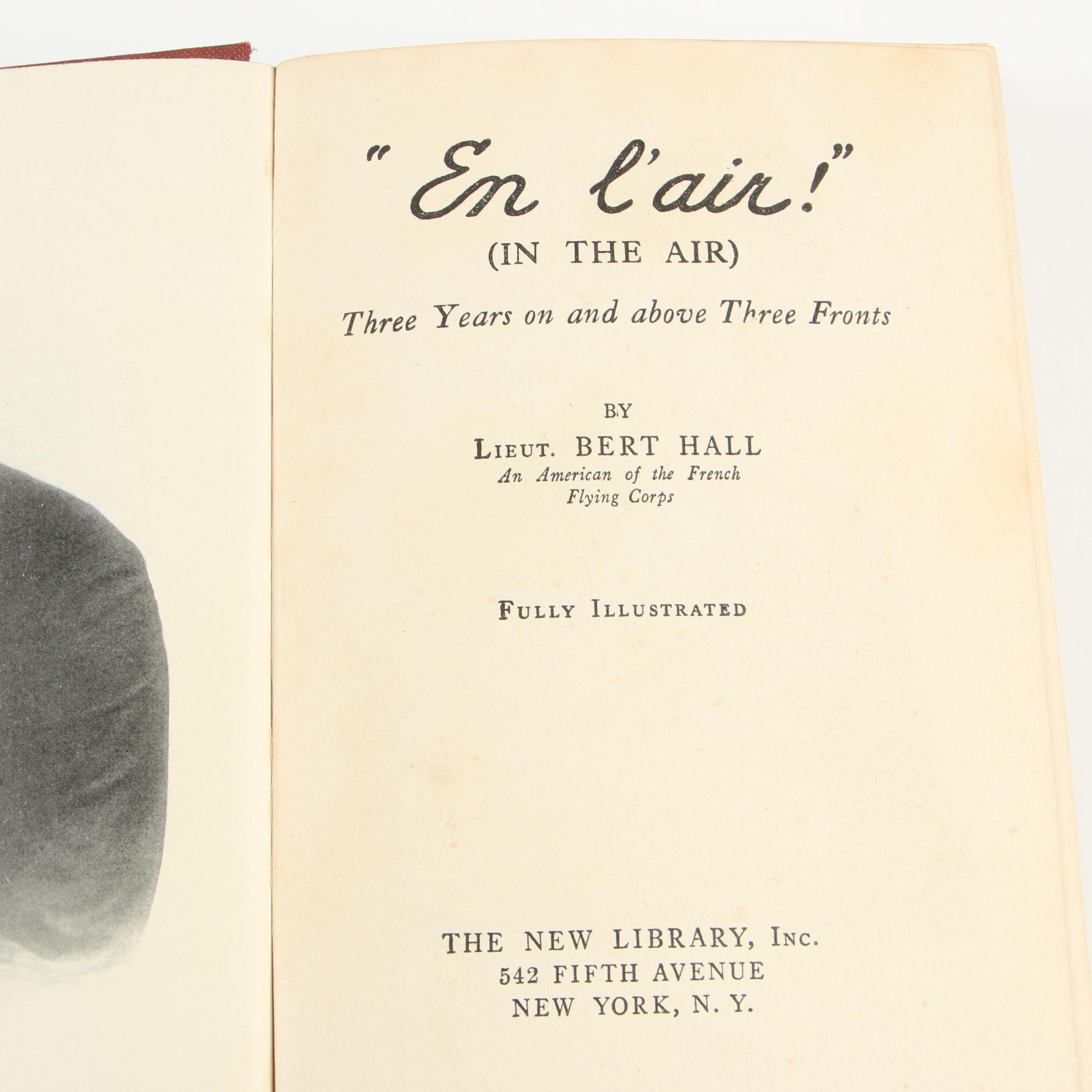 WWII Aviation Books including "Above the French Lines" by Stuart Walcott, 1918