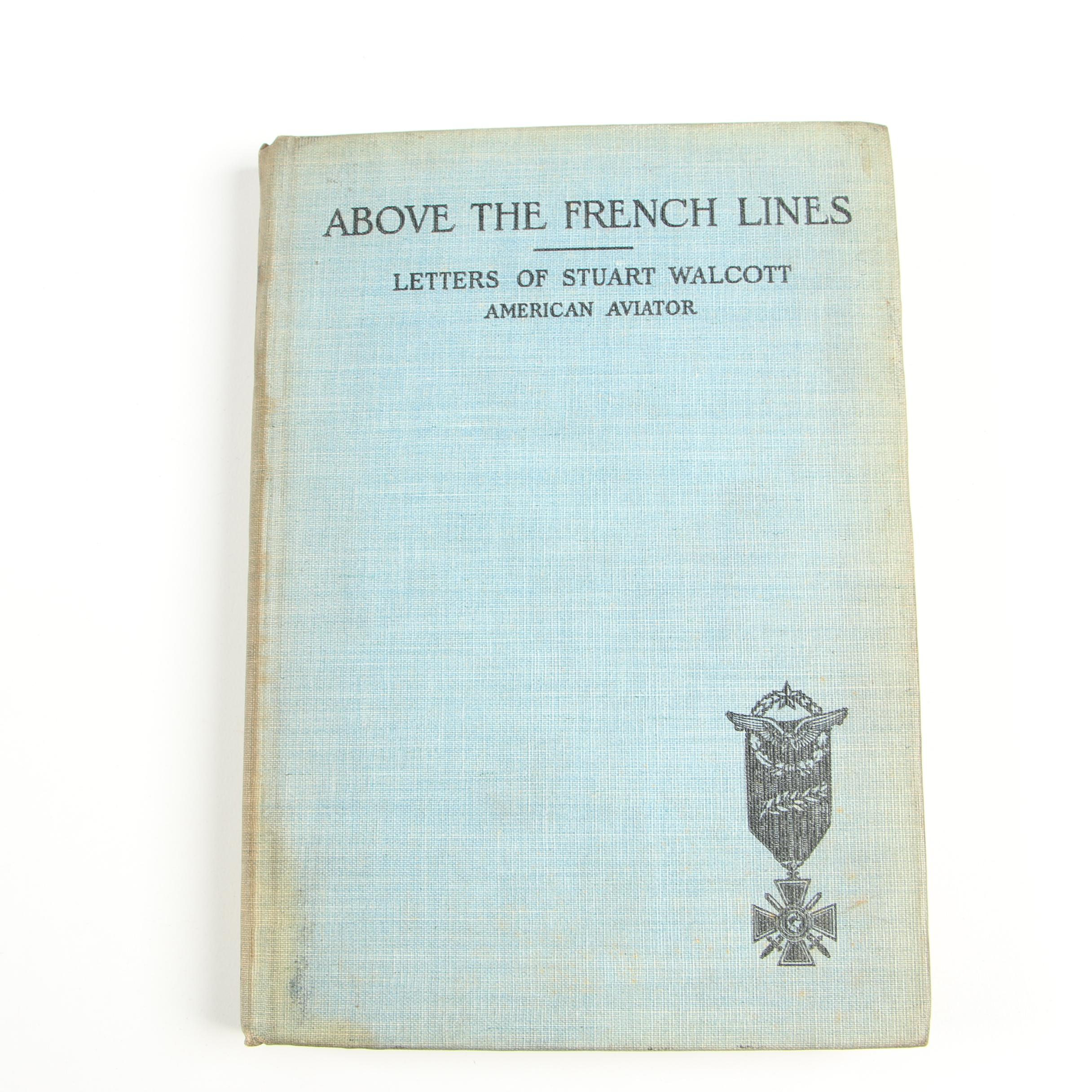 WWII Aviation Books including "Above the French Lines" by Stuart Walcott, 1918