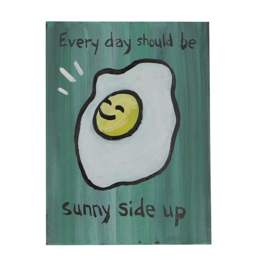 N. Scott Carroll 2019 Acrylic Folk Painting "Everyday Should be Sunny Side Up"