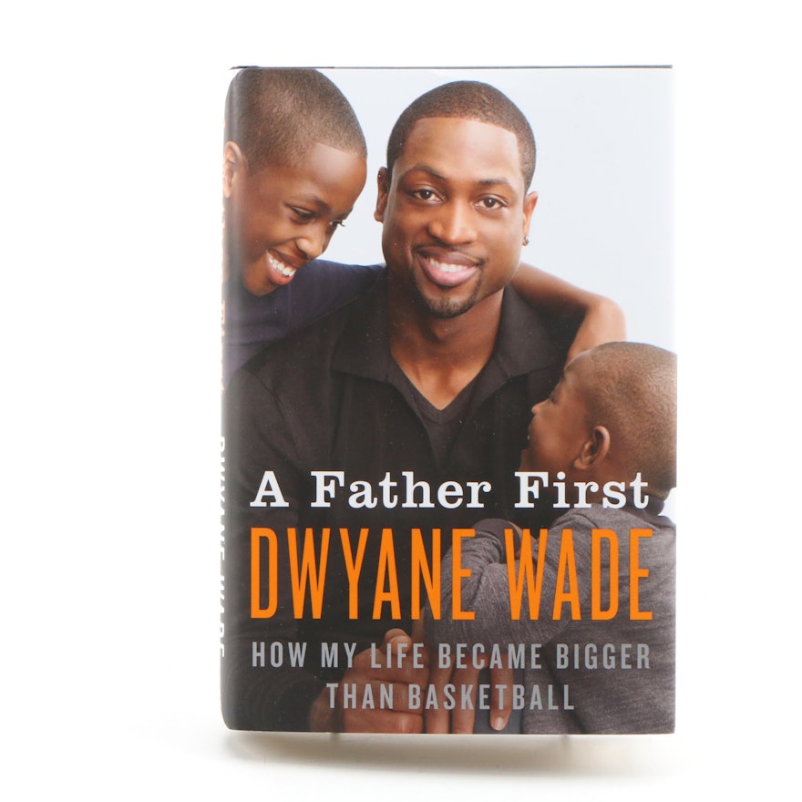 Signed First Edition "A Father First" by Dwayne Wade