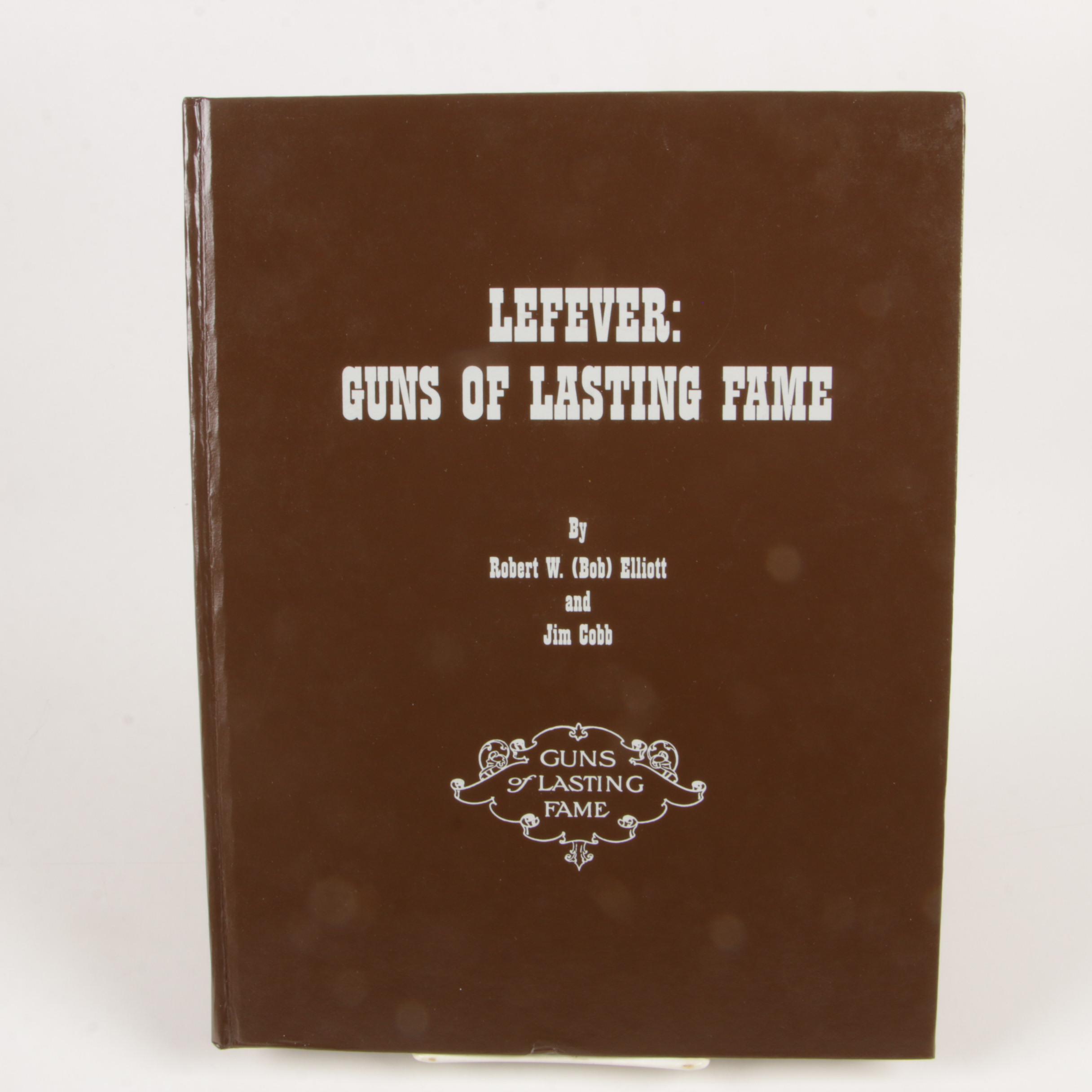 Signed "Uncle Dan Lefever", "Guns of Lasting Fame" with Additional Firearm Books