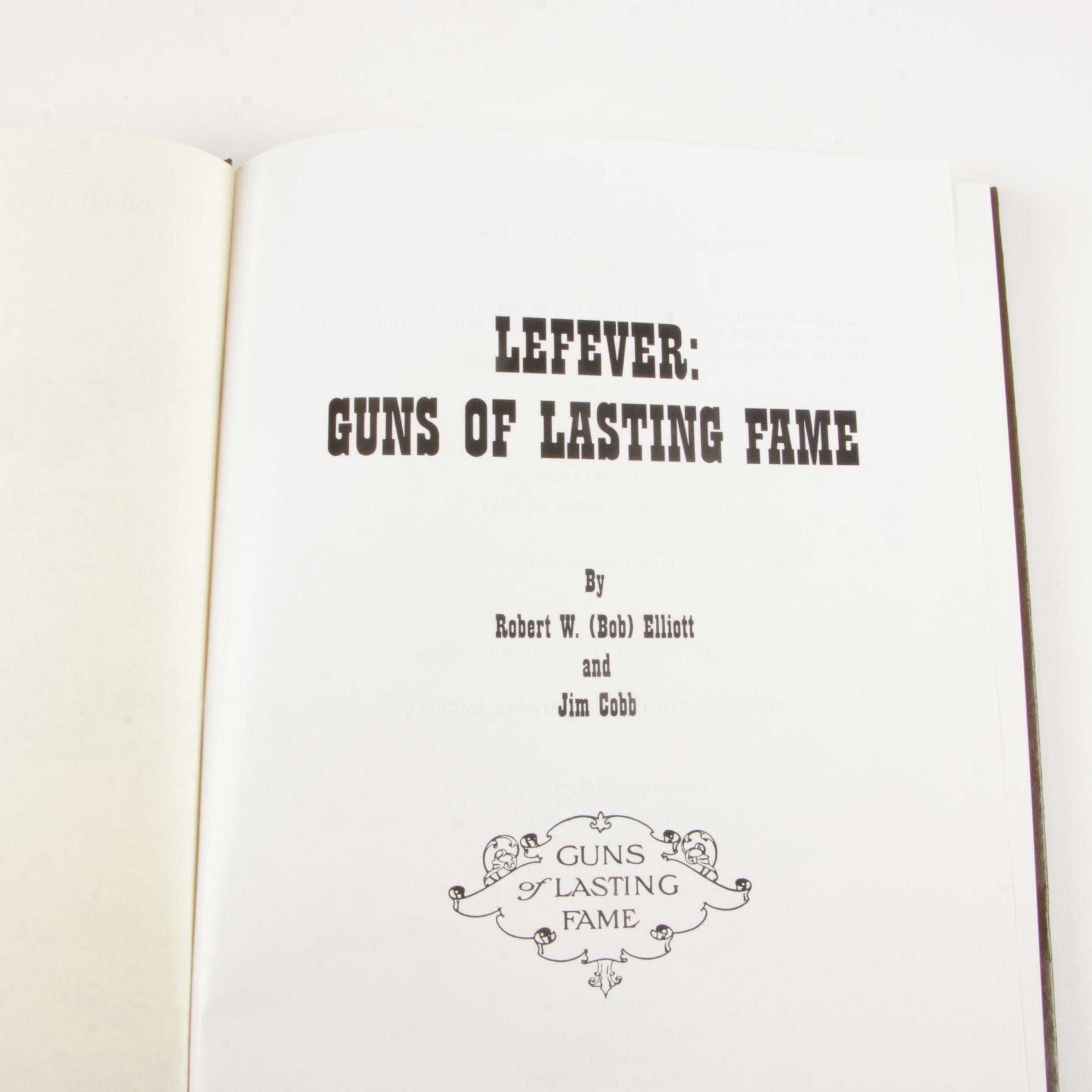 Signed "Uncle Dan Lefever", "Guns of Lasting Fame" with Additional Firearm Books