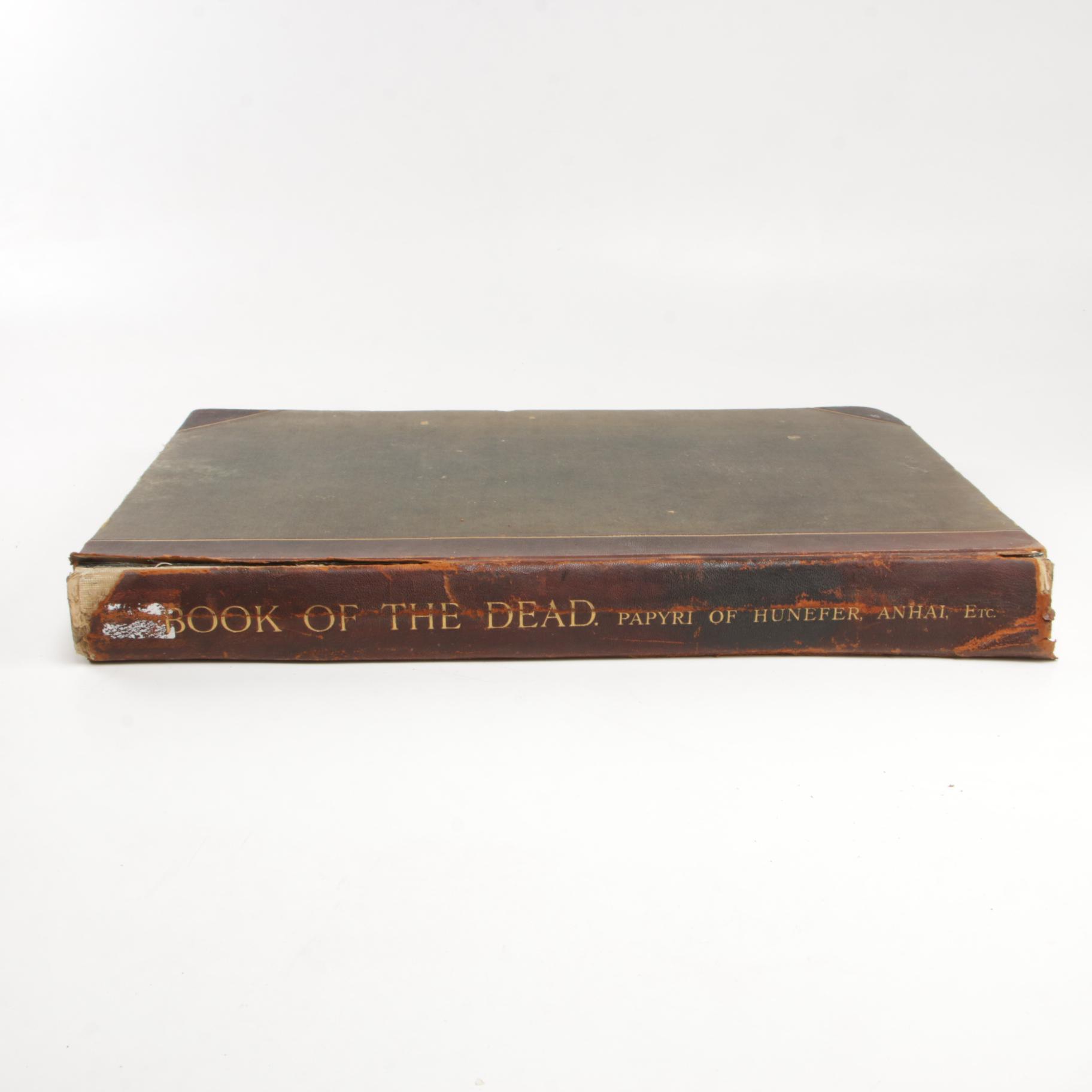1899 "The Book of the Dead: Facsimiles of the Papyri of Hunefer, and Others"