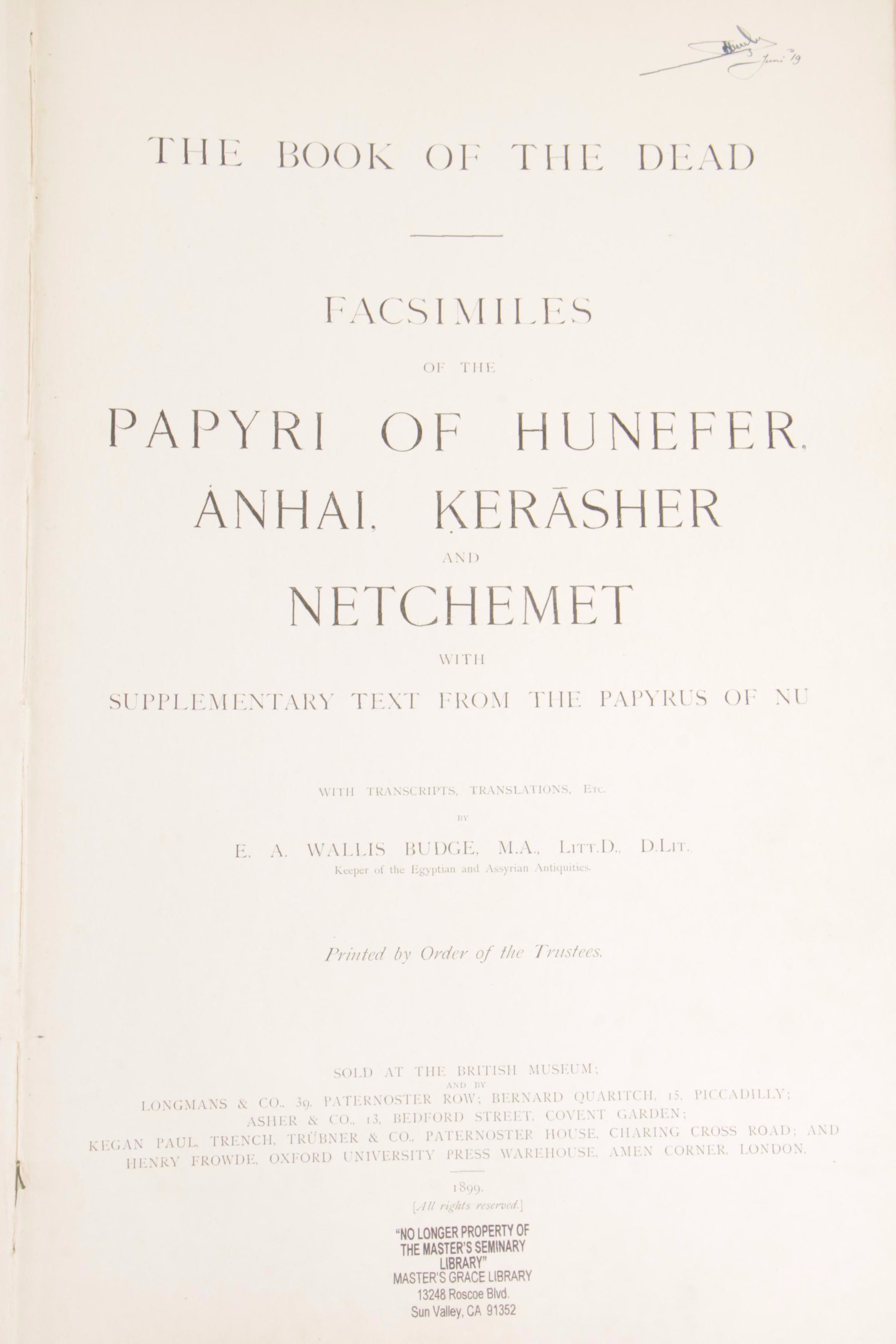 1899 "The Book of the Dead: Facsimiles of the Papyri of Hunefer, and Others"