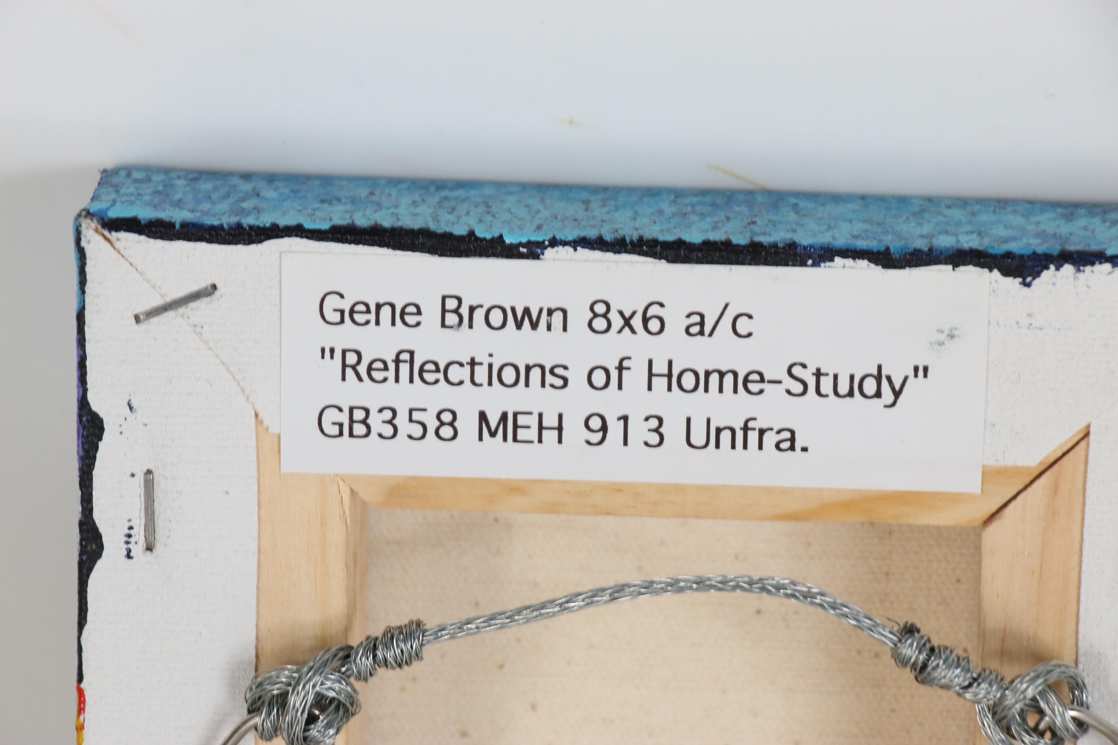 Gene Brown Acrylic Painting "Reflections of Home-Study"