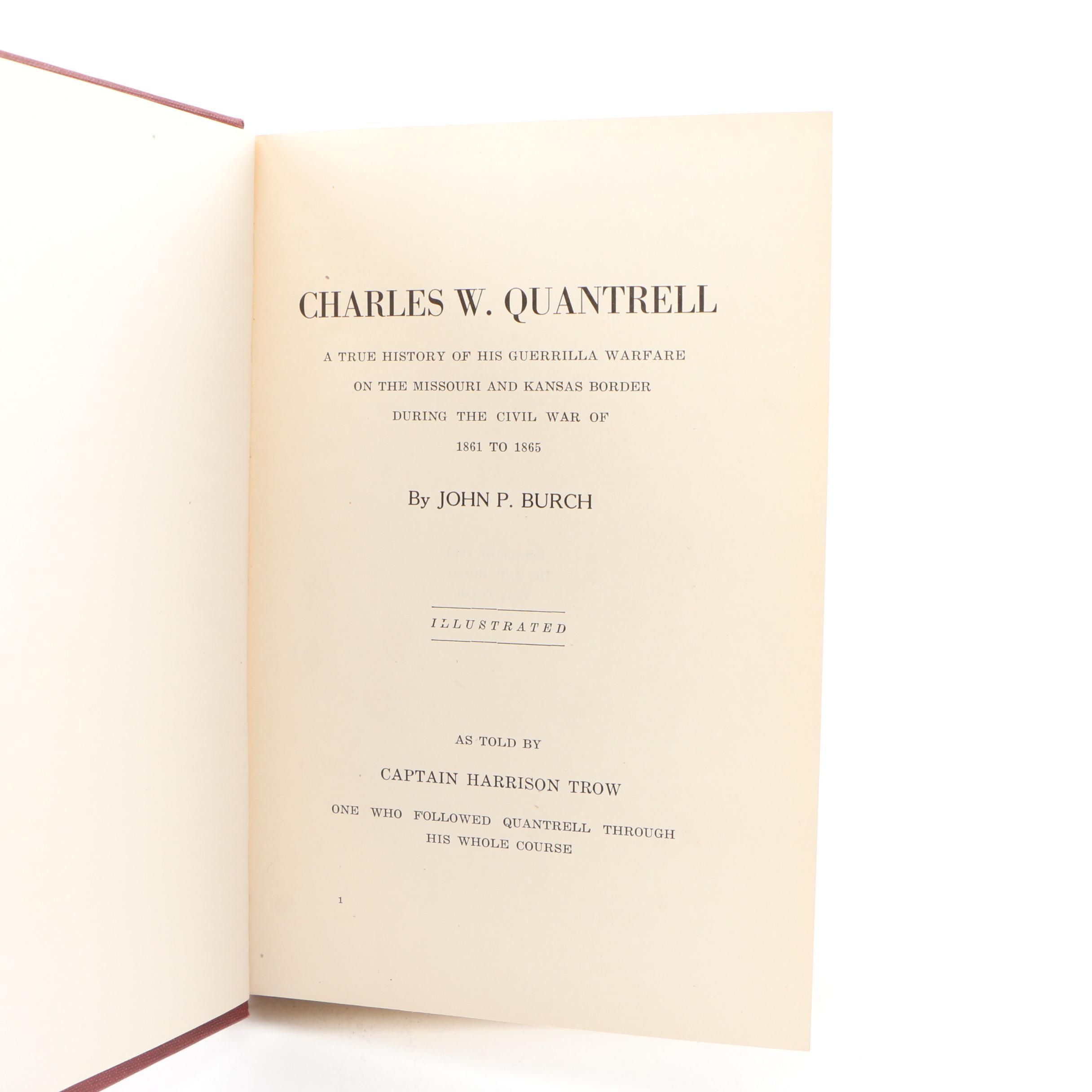 1923 "Charles W. Quantrell: A History of His Guerrilla Warfare" by John Burch