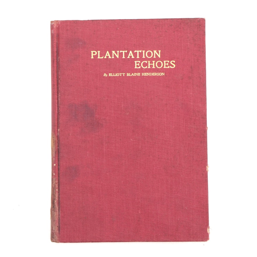 First Edition "Plantation Echoes" by Elliot Blaine Henderson, 1904