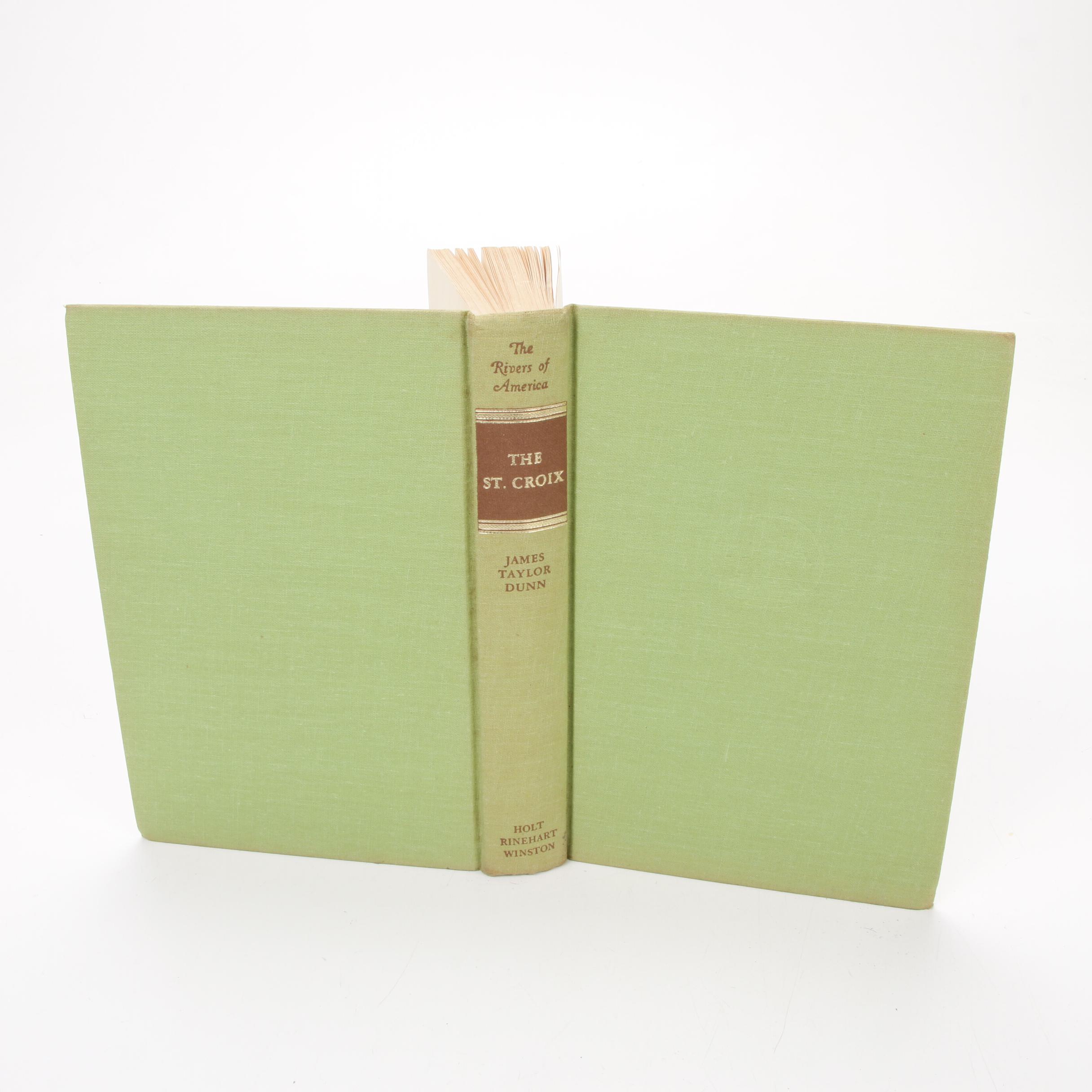 Signed First Edition "The St. Croix Midwest Border River" by James Taylor Dunn