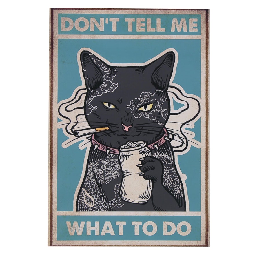 Giclée Poster of Smoking and Drinking Black Cat "Don't Tell Me What to Do"