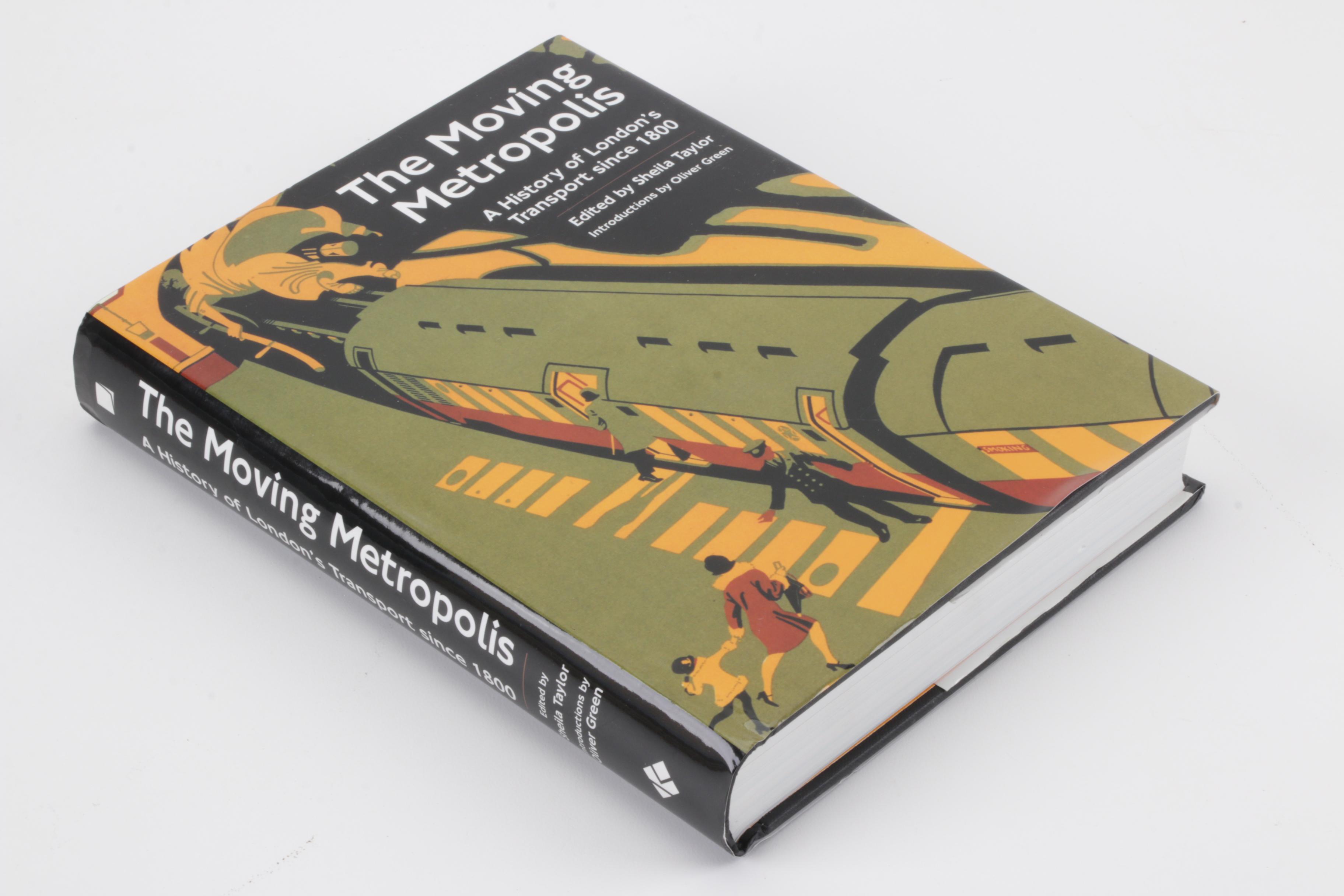 London Underground History Books Including "The Moving Metropolis" by S. Taylor