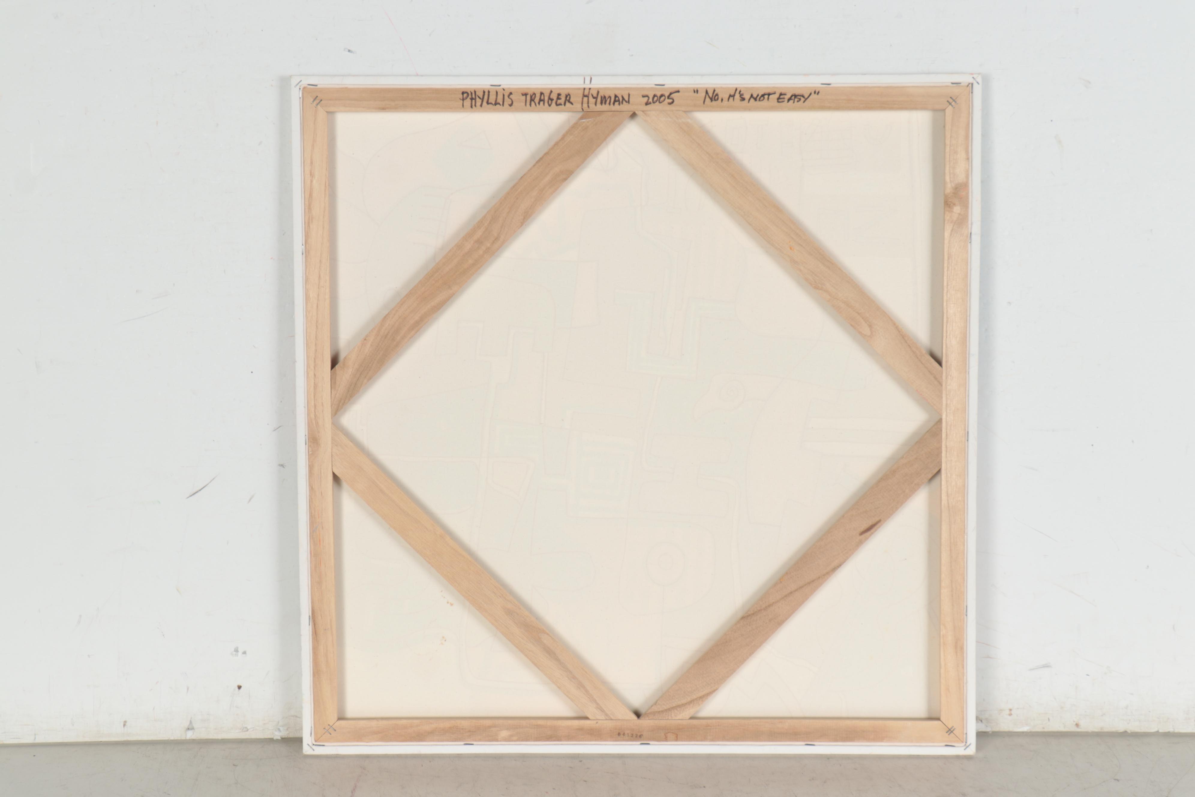Phyllis Trager Hyman Acrylic Painting "No, It's Not Easy," 2005