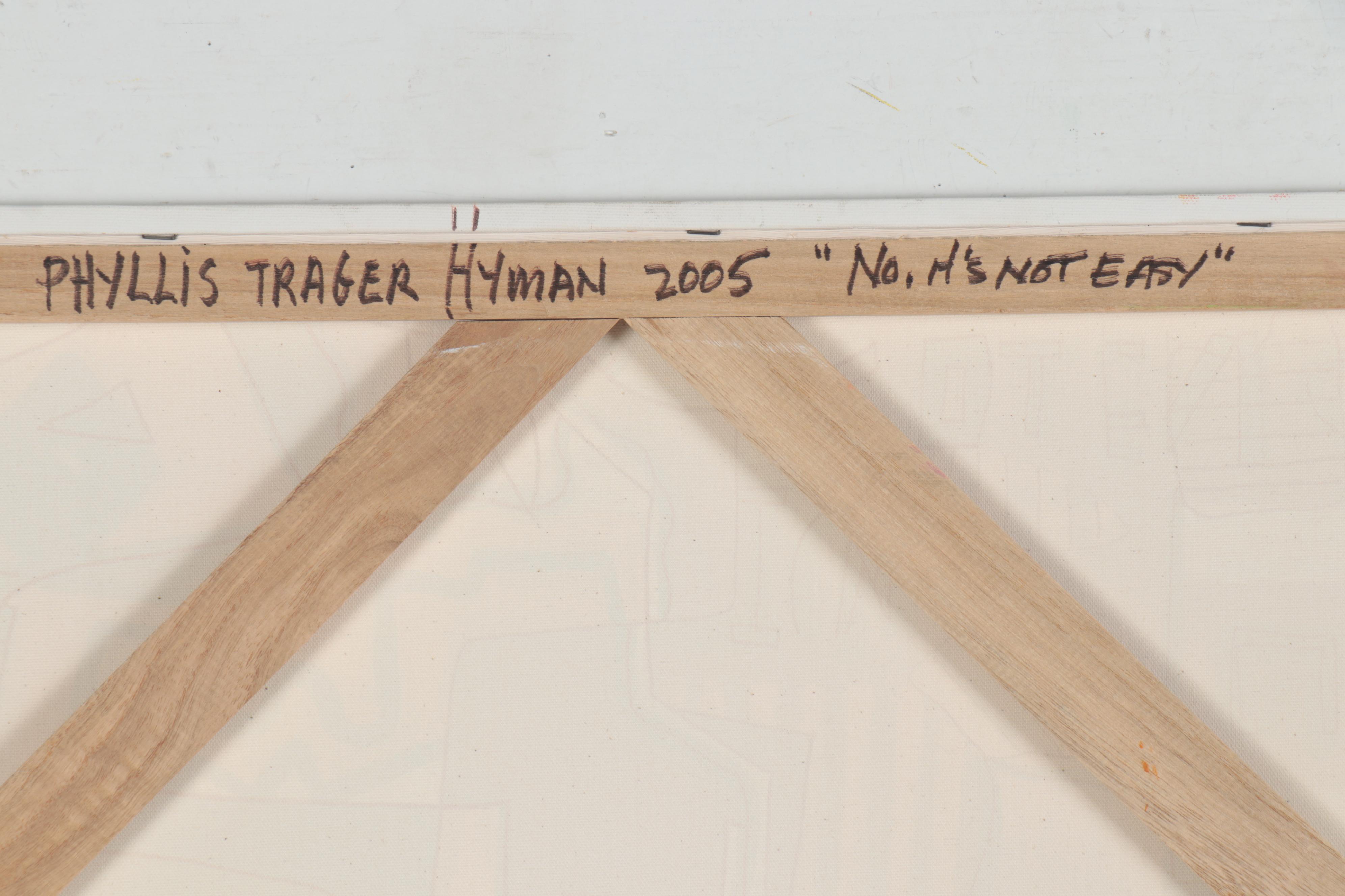 Phyllis Trager Hyman Acrylic Painting "No, It's Not Easy," 2005