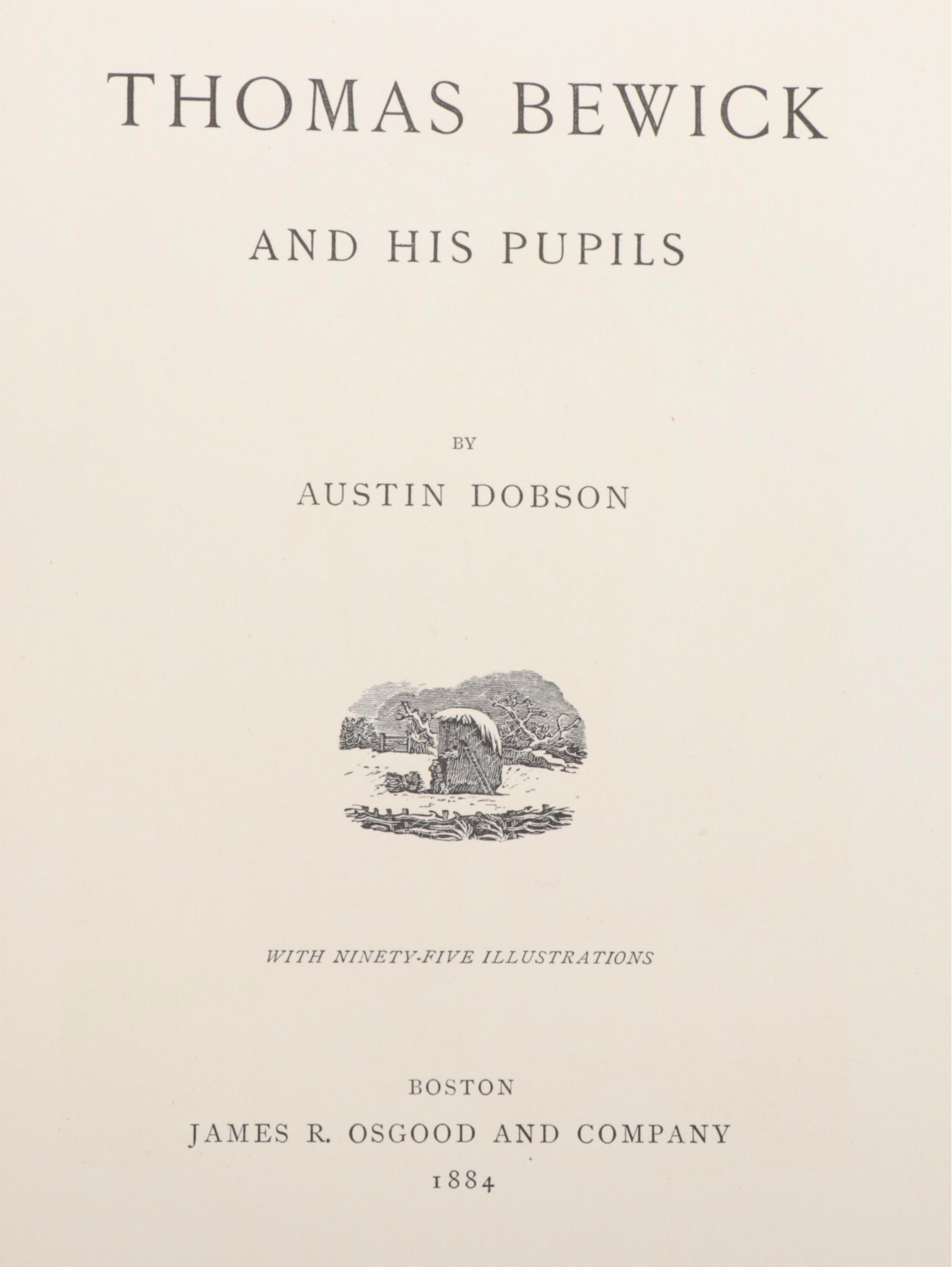 Limited Edition "Thomas Bewick and His Pupils" by Austin Dobson, 1884