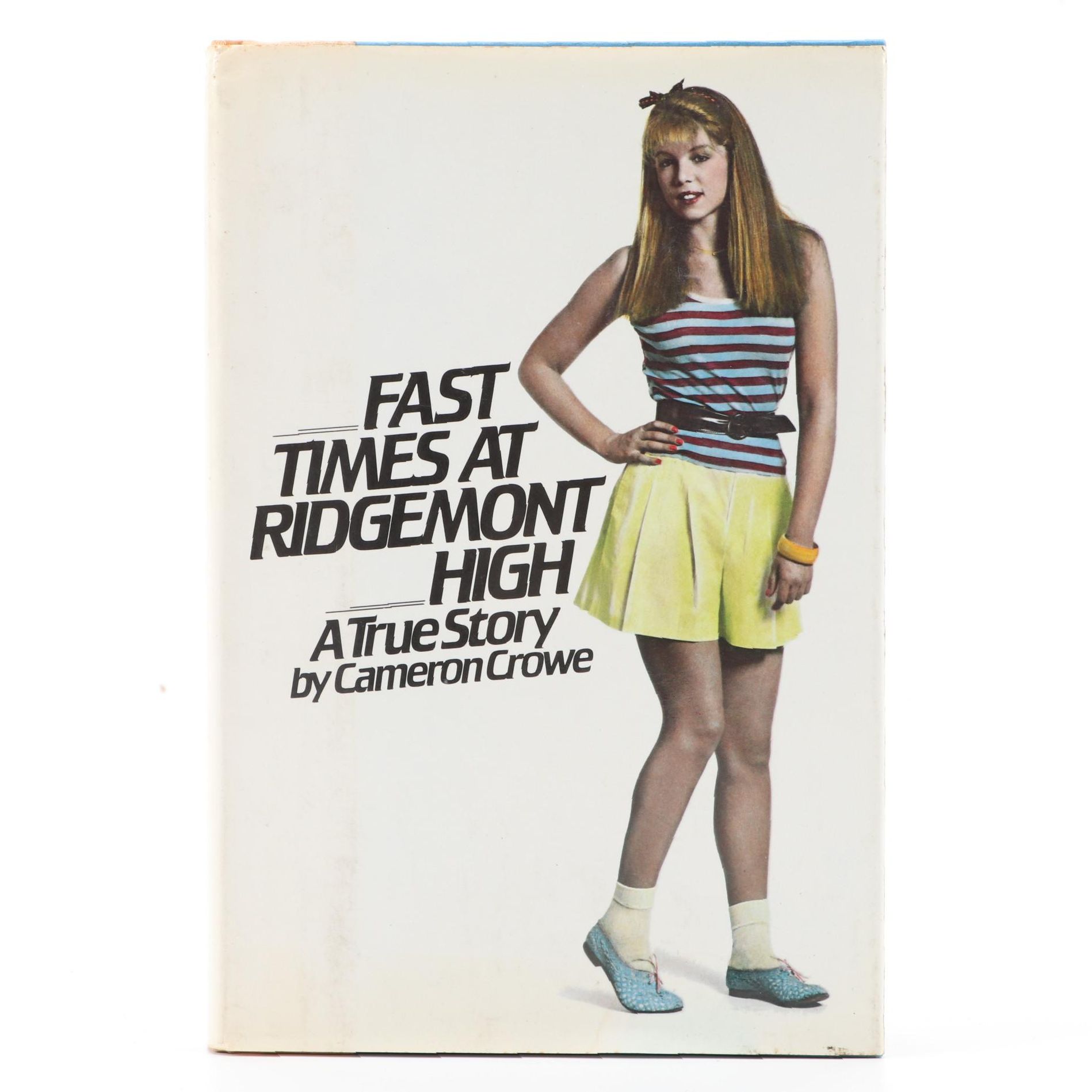 First Edition "Fast Times at Ridgemont High" by Cameron Crowe, 1981