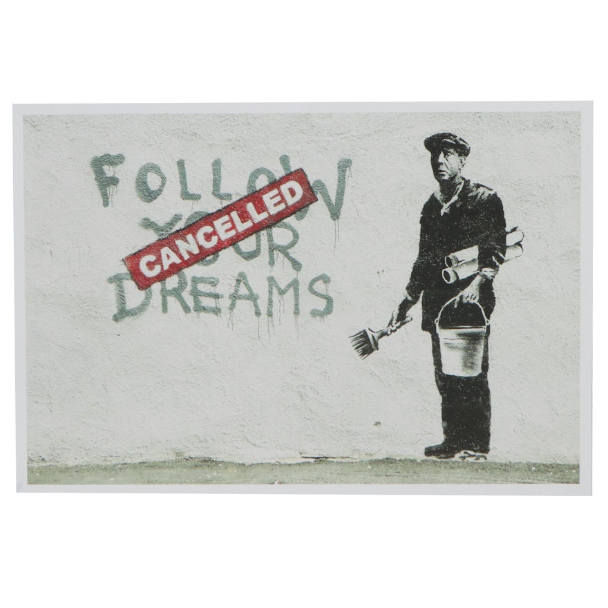 Giclée after Banksy "Follow Your Dreams, Cancelled," 21st Century