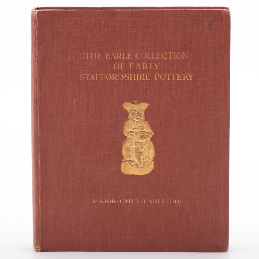 "The Earle Collection of Early Staffordshire Pottery" by Cyril Earle, 1915