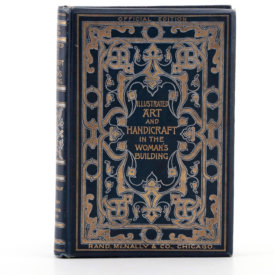 "Art and Handicraft in the Woman's Building" Edited by Maud Howe Elliott, 1894