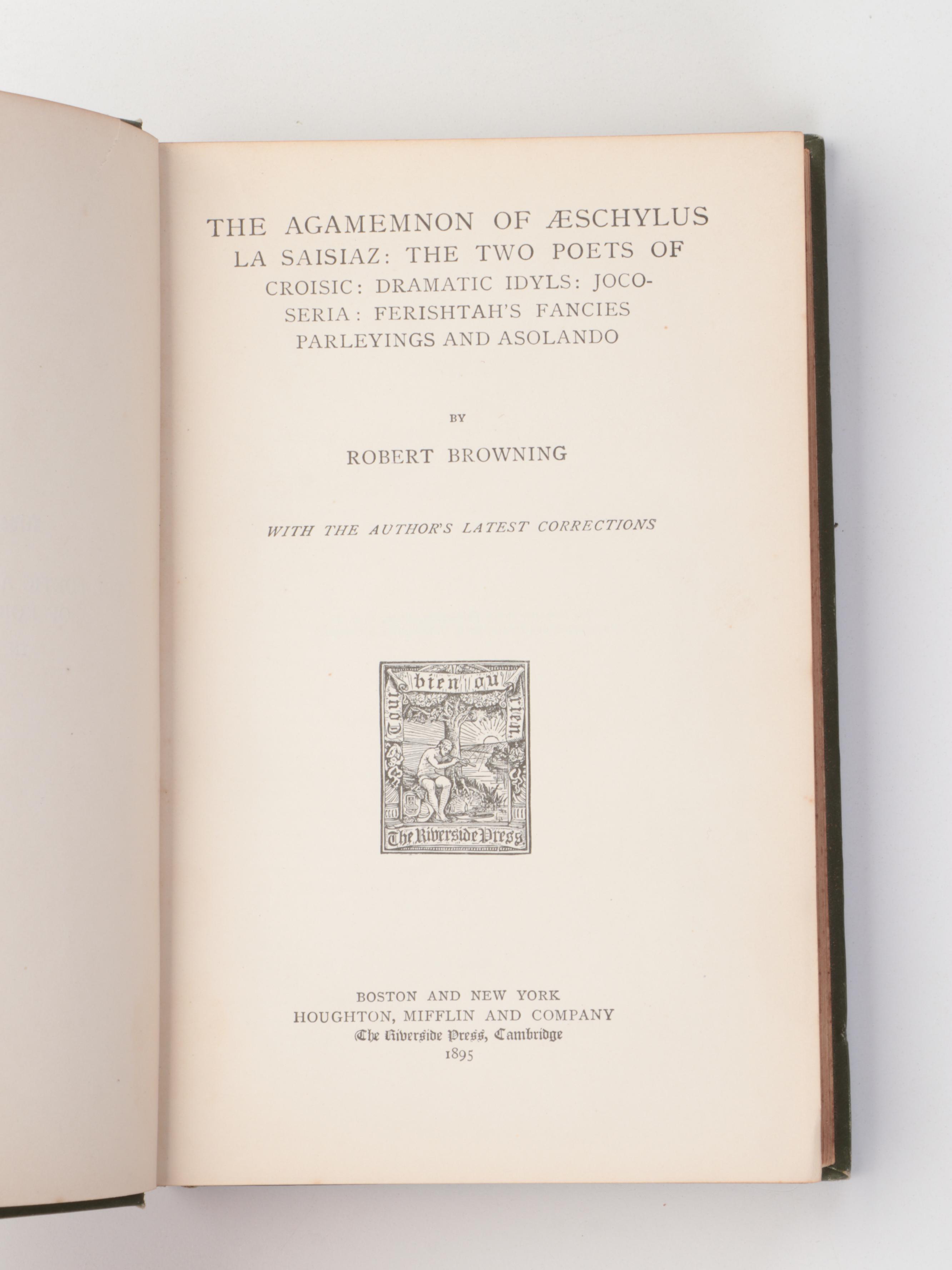 "The Agamemnon of Aeschylus La Saisiaz" by Robert Browning and Other Poetry Book