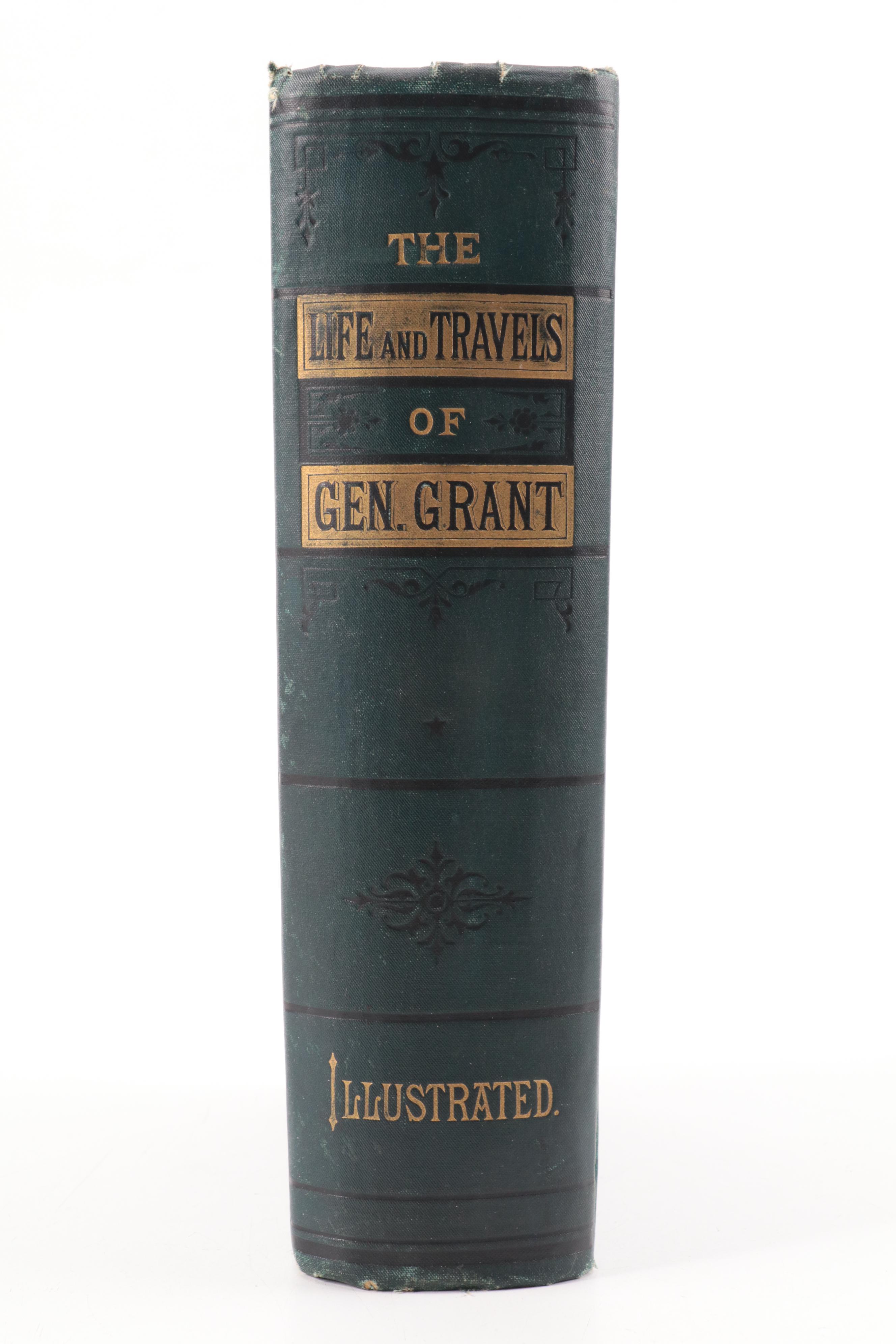 First Edition "The Life and Travels of General Grant" by Joel T. Headley, 1879