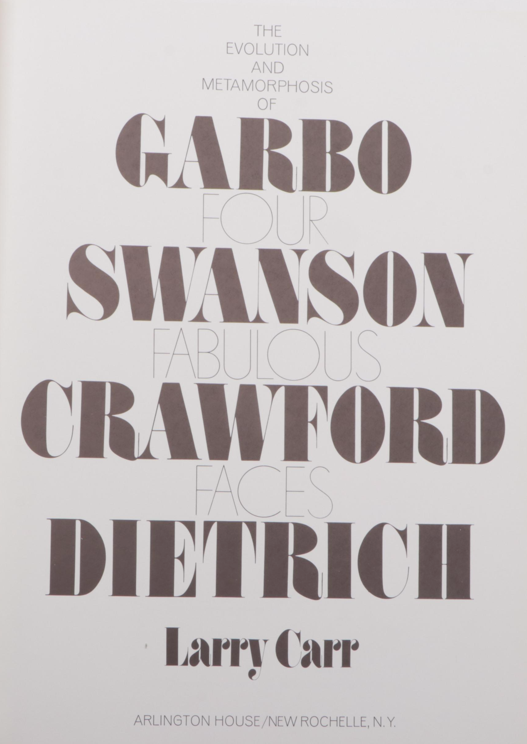 "Four Fabulous Faces: Garbo, Swanson, Crawford, Dietrich" by Larry Carr, 1970