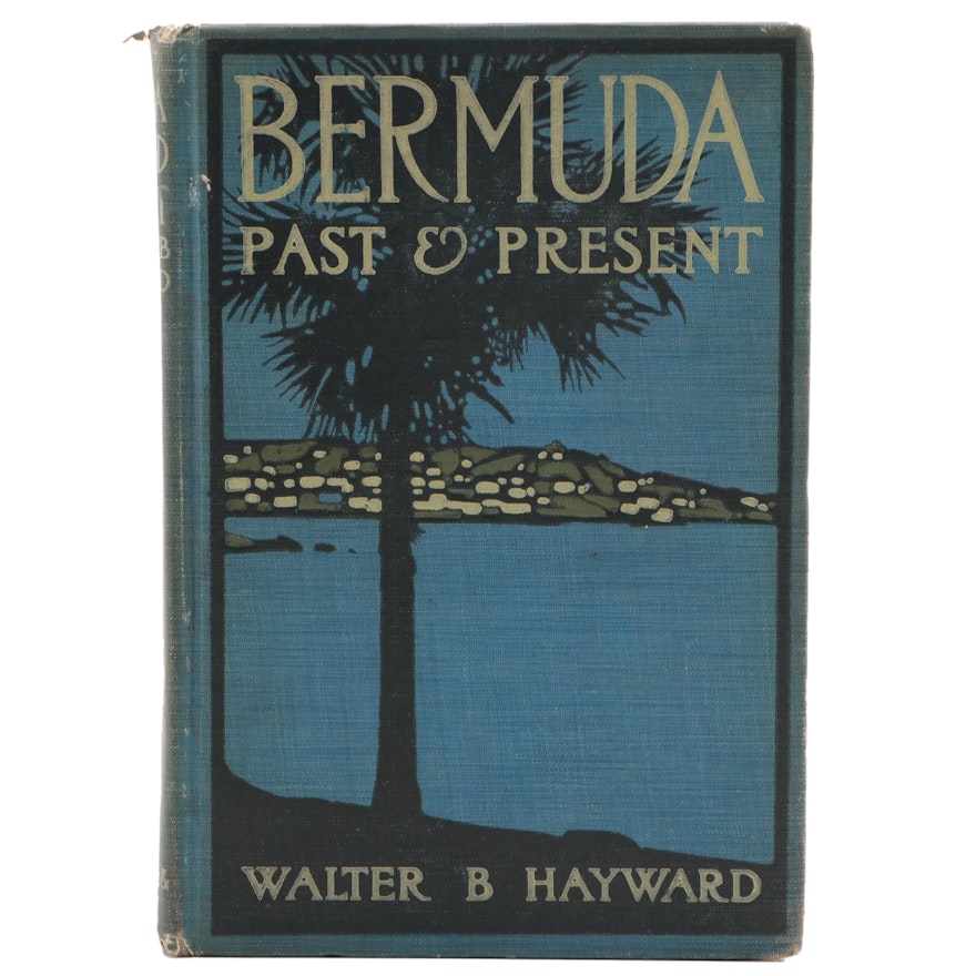 First Edition "Bermuda Past and Present" by Walter Brownell Hayward, 1910