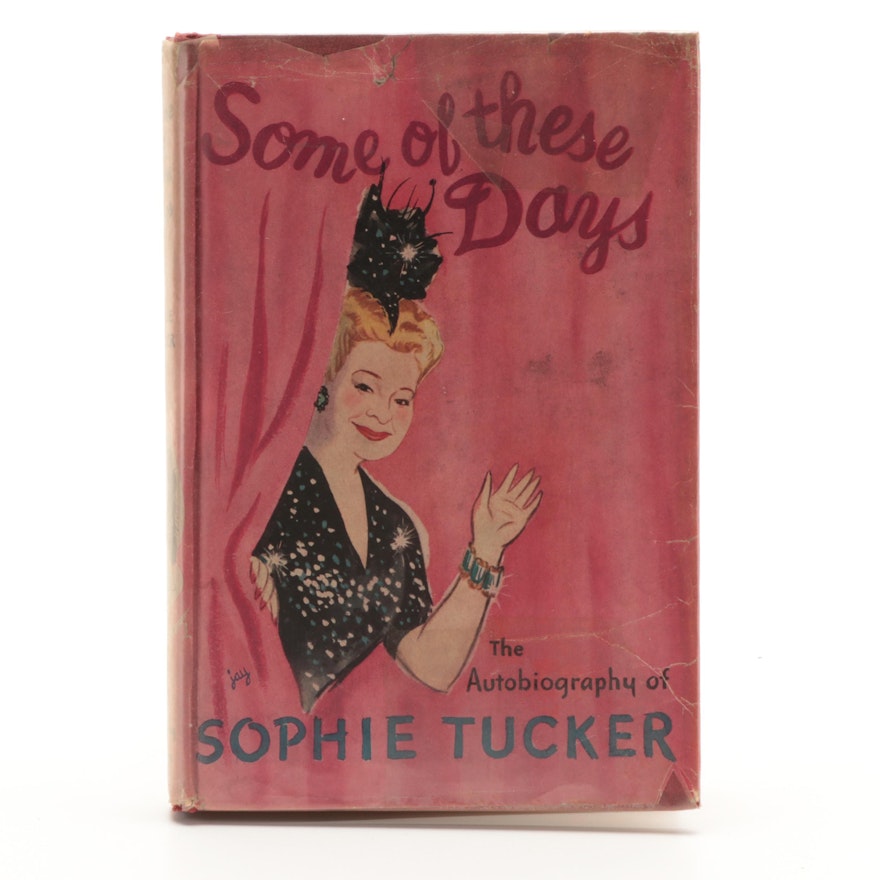 Signed "Some of These Days: The Autobiography of Sophie Tucker," 1945