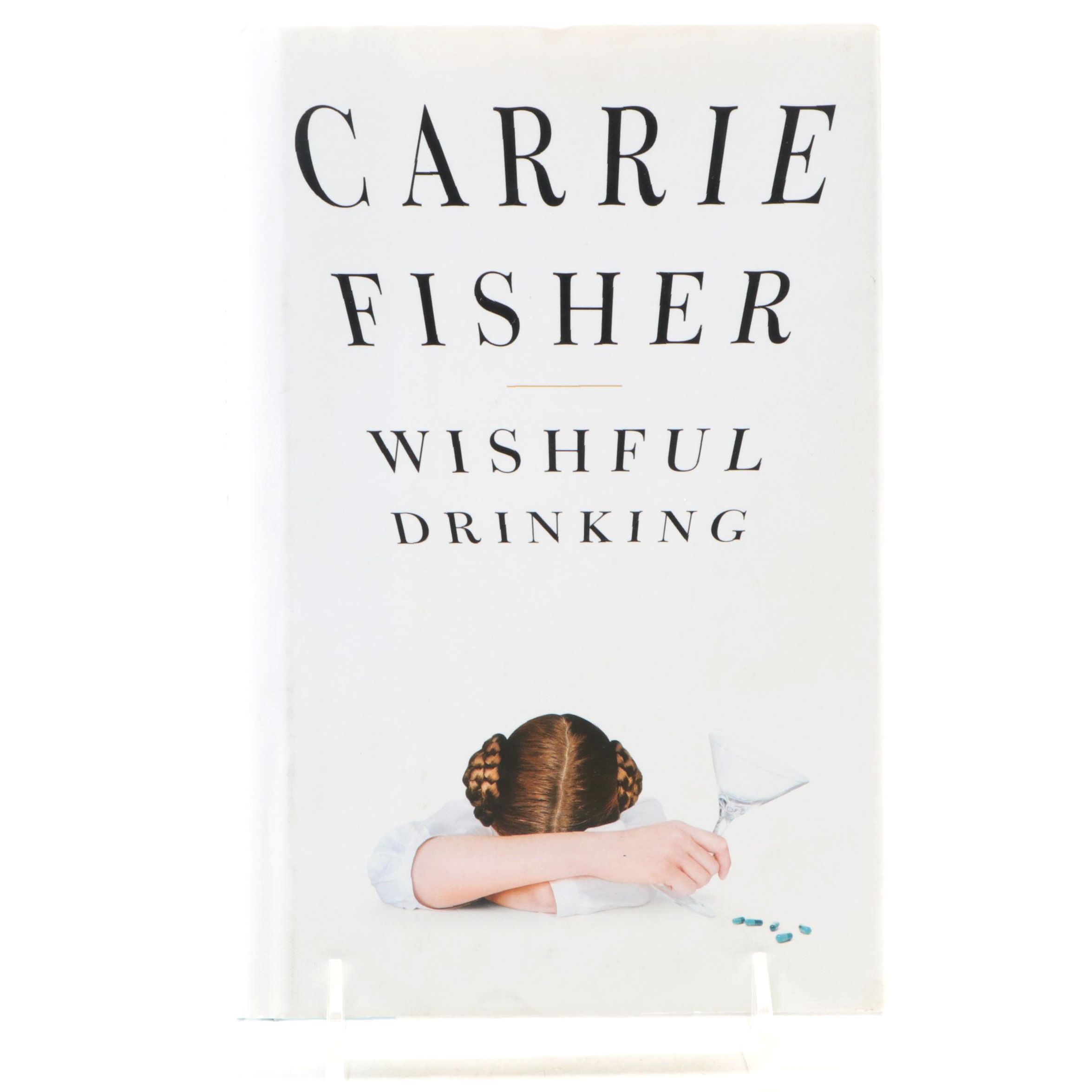 Signed First Edition "Wishful Drinking" by Carrie Fisher, 2008