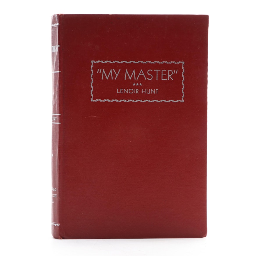 Signed First Edition "My Master: Sam Houston and His Times" by Lenoir Hunt, 1940