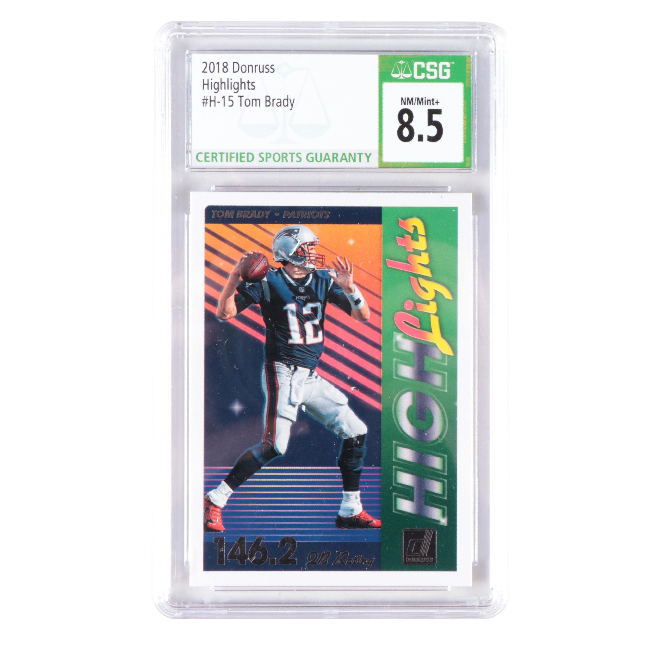 2018 Donruss Highlights Tom Brady #H-15 Graded CSG NM/Mint+ Football Card