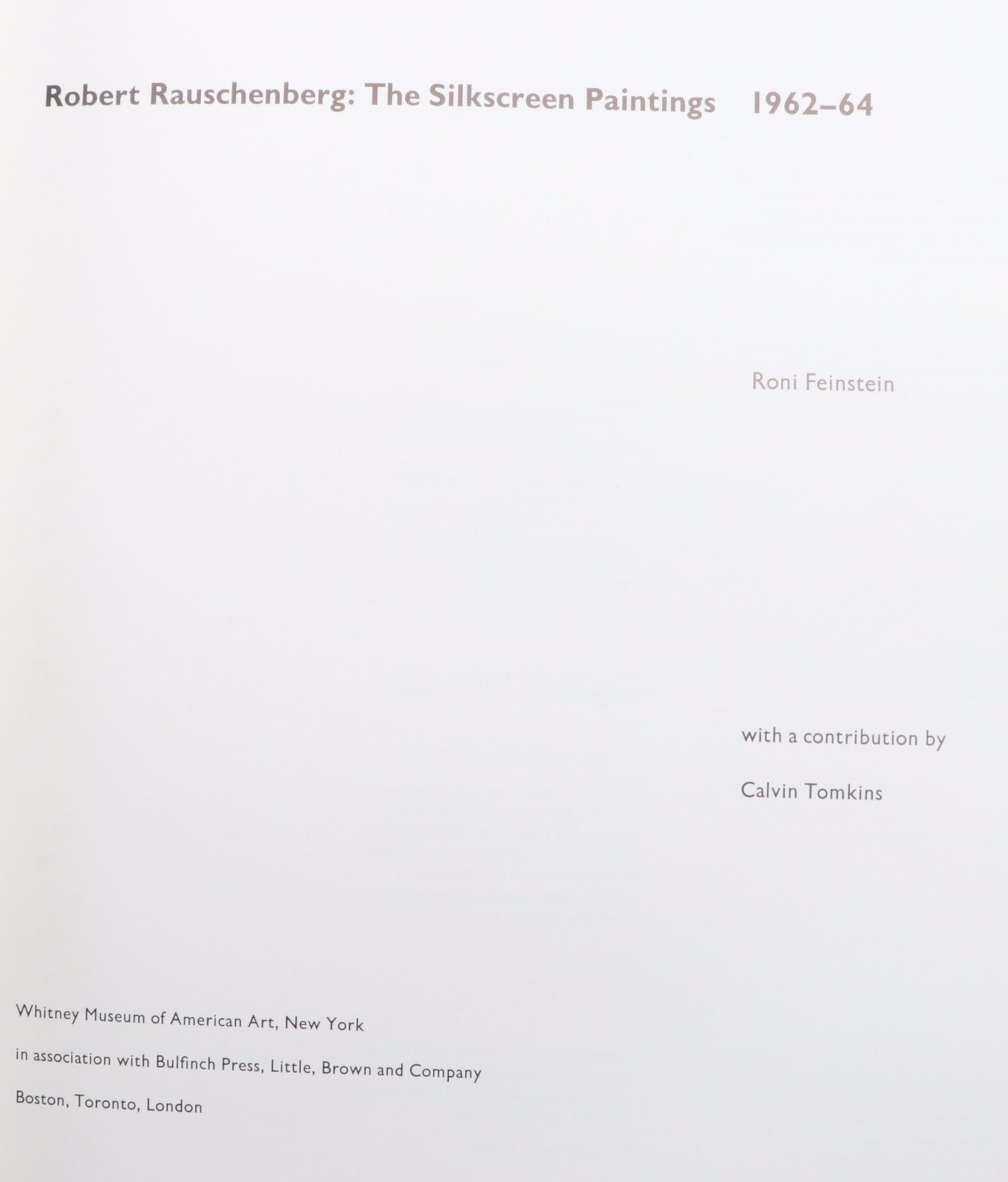 First Edition "Robert Rauschenberg: The Silkscreen Paintings, 1962–64" and More