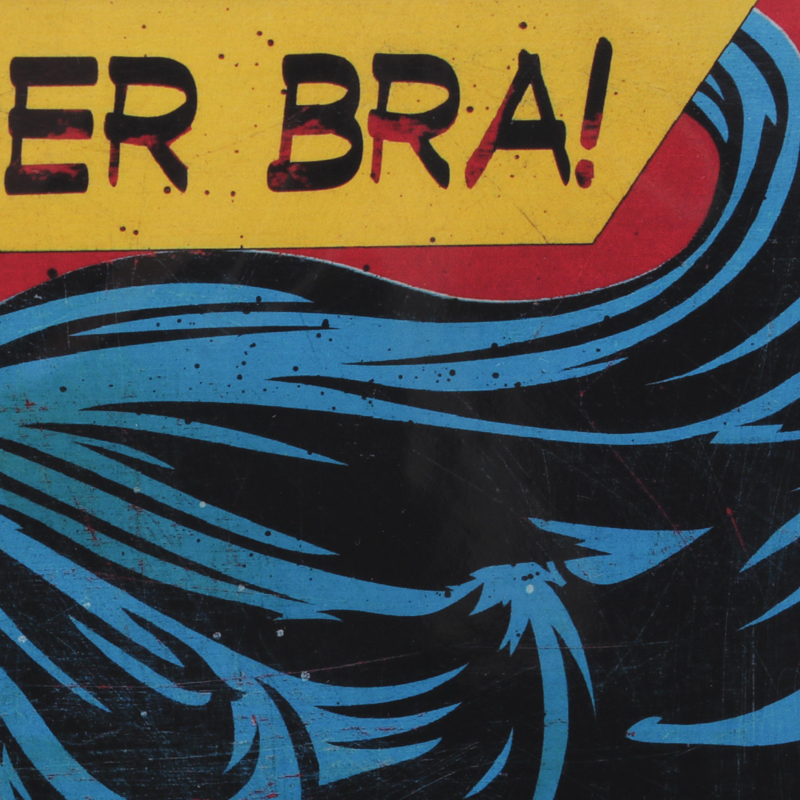 Denial Pop Art Giclée "Burn Your Wonder Bra!," 21st Century