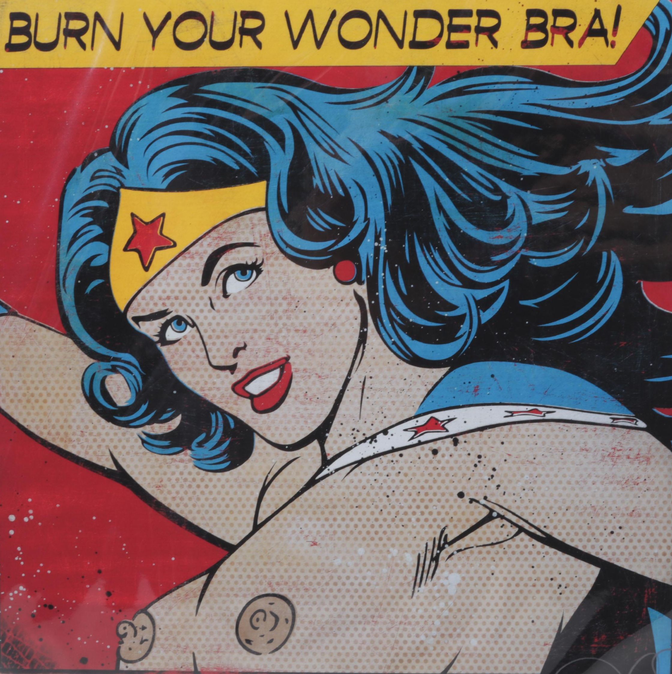 Denial Pop Art Giclée "Burn Your Wonder Bra!," 21st Century