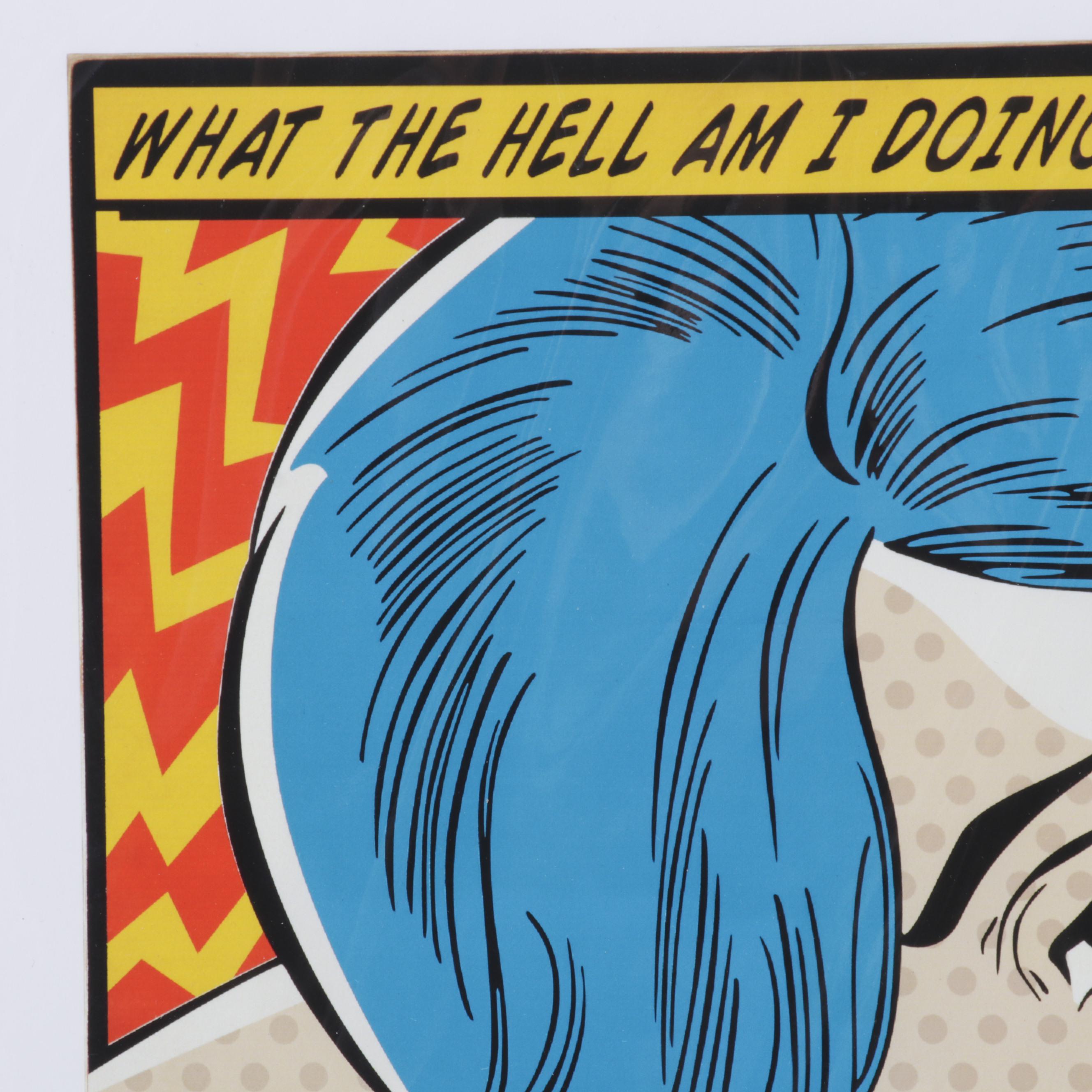 Denial Pop Art Giclée "What the Hell Am I Doing With My Life?," 21st Century