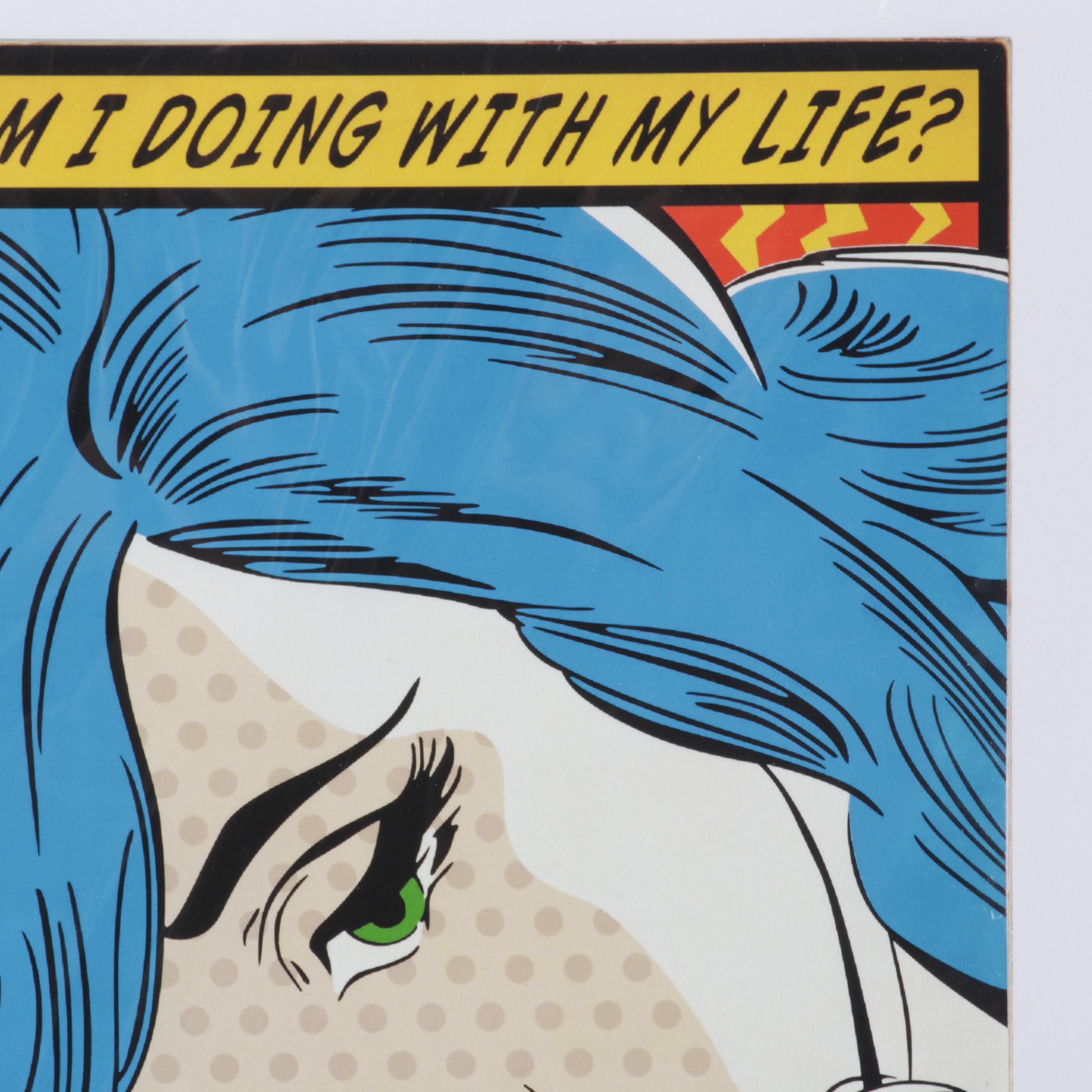 Denial Pop Art Giclée "What the Hell Am I Doing With My Life?," 21st Century