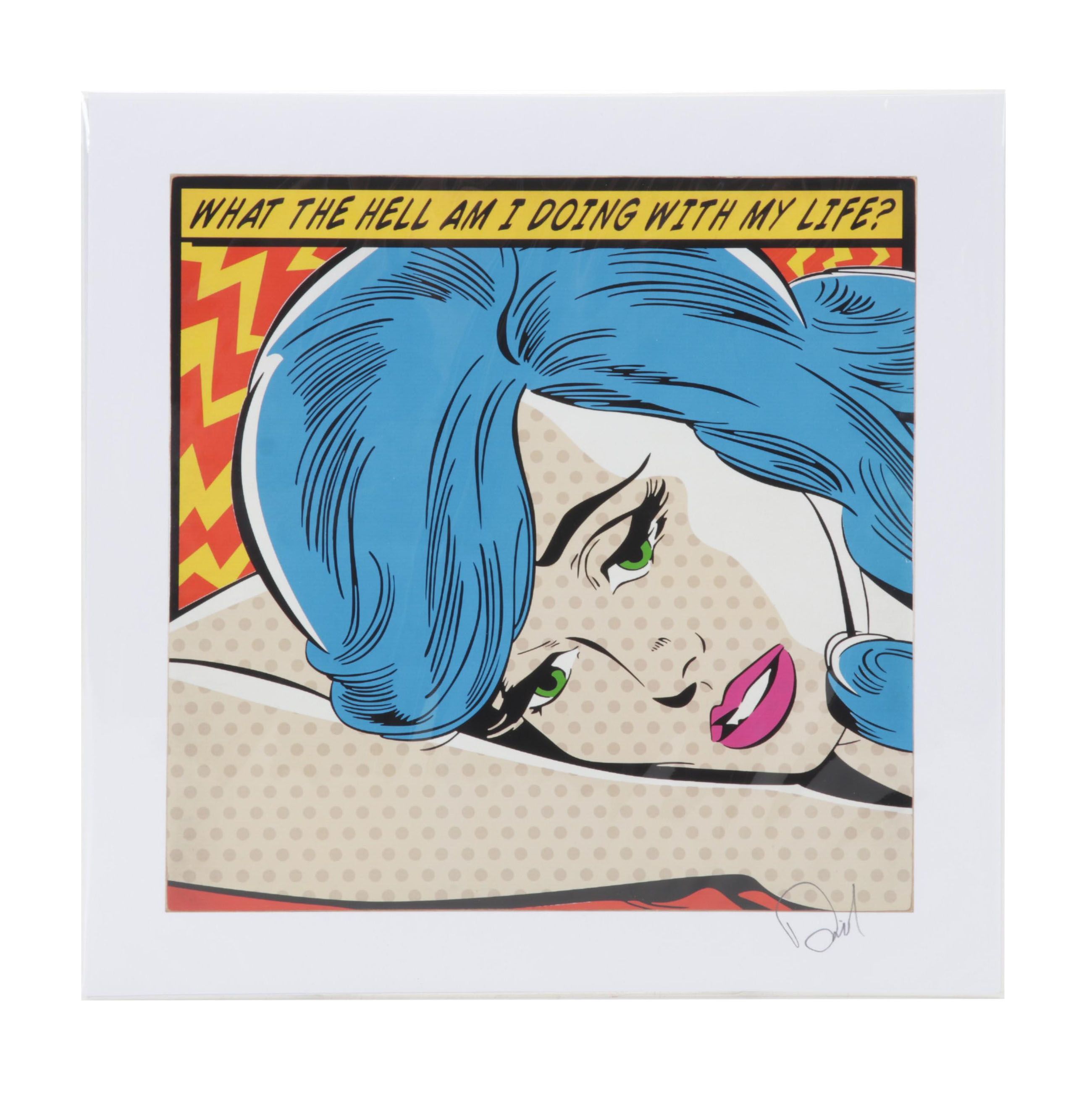 Denial Pop Art Giclée "What the Hell Am I Doing With My Life?," 21st Century