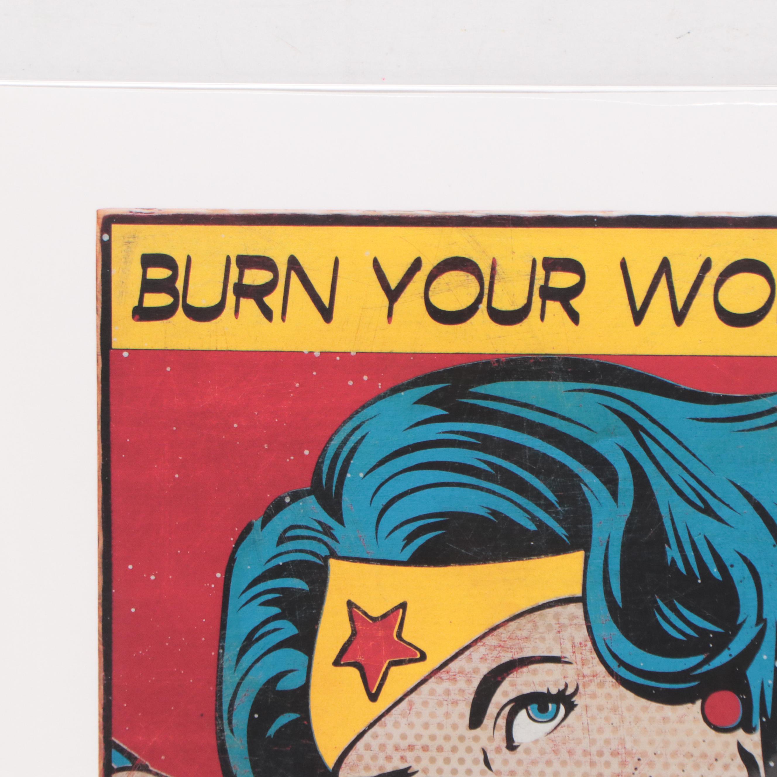 Denial Pop Art Giclée "Burn Your Wonder Bra!," 21st Century