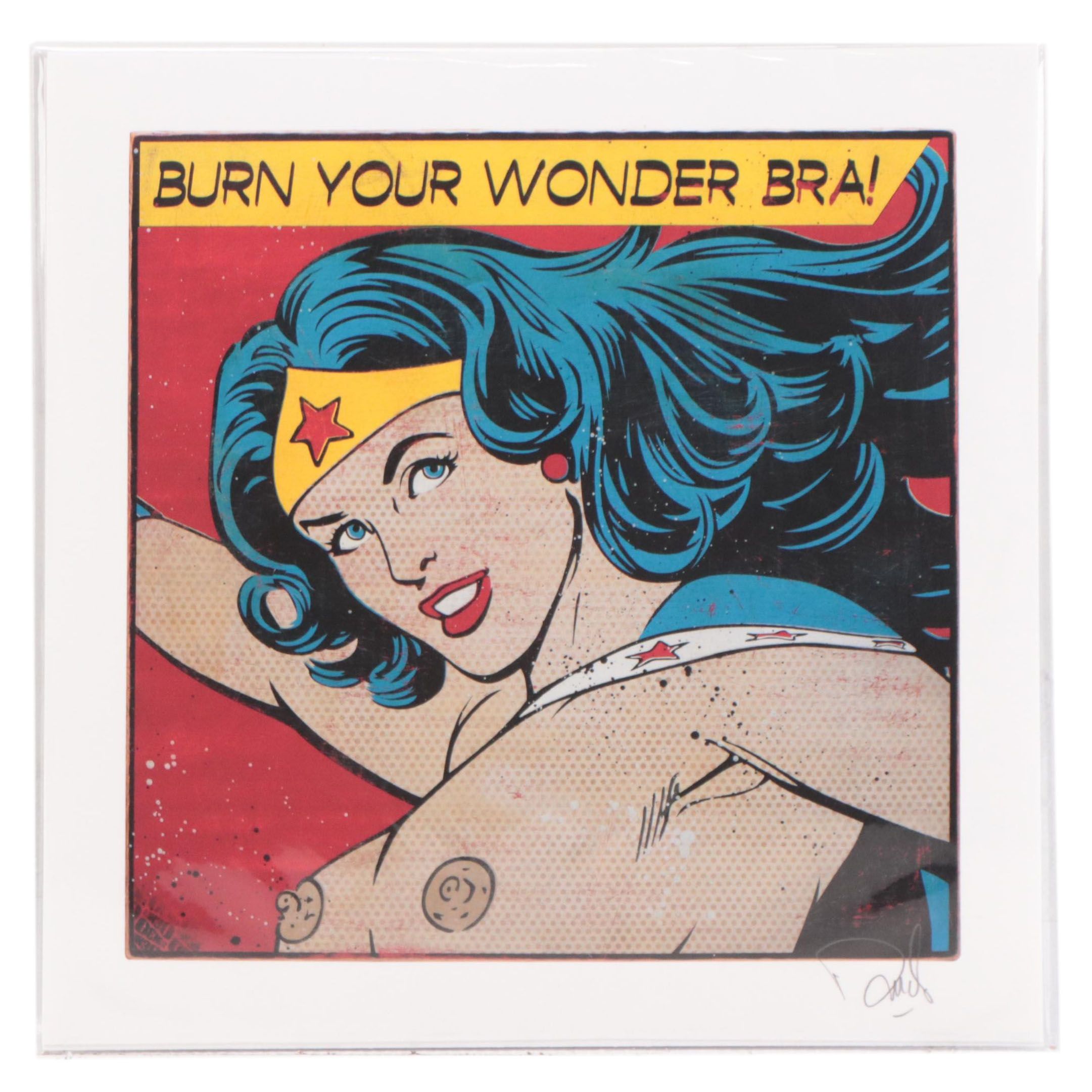 Denial Pop Art Giclée "Burn Your Wonder Bra!," 21st Century