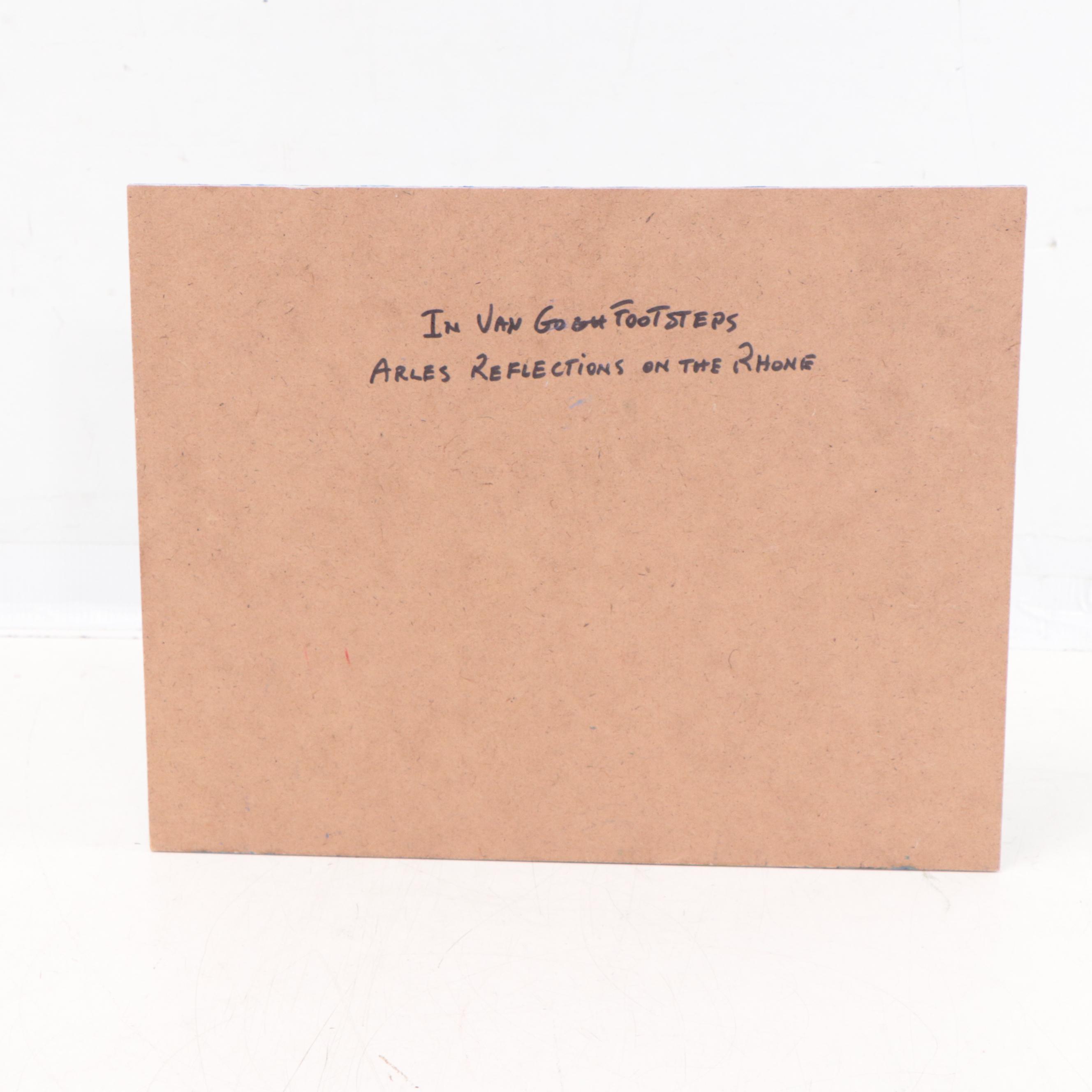 Nino Pippa Oil Painting "In Van Gogh Footsteps - Arles Reflections on the Rhone"