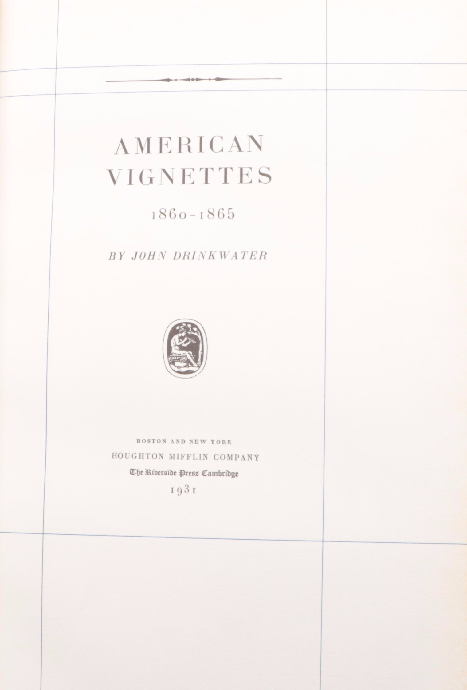 Signed Limited Edition "American Vignettes, 1860–1865" by John Drinkwater, 1931