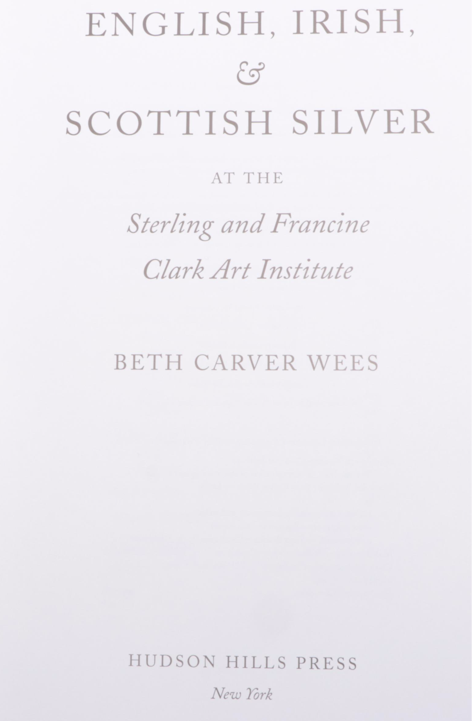 First Edition "English, Irish, & Scottish Silver" by Beth Carver Wees, 1997