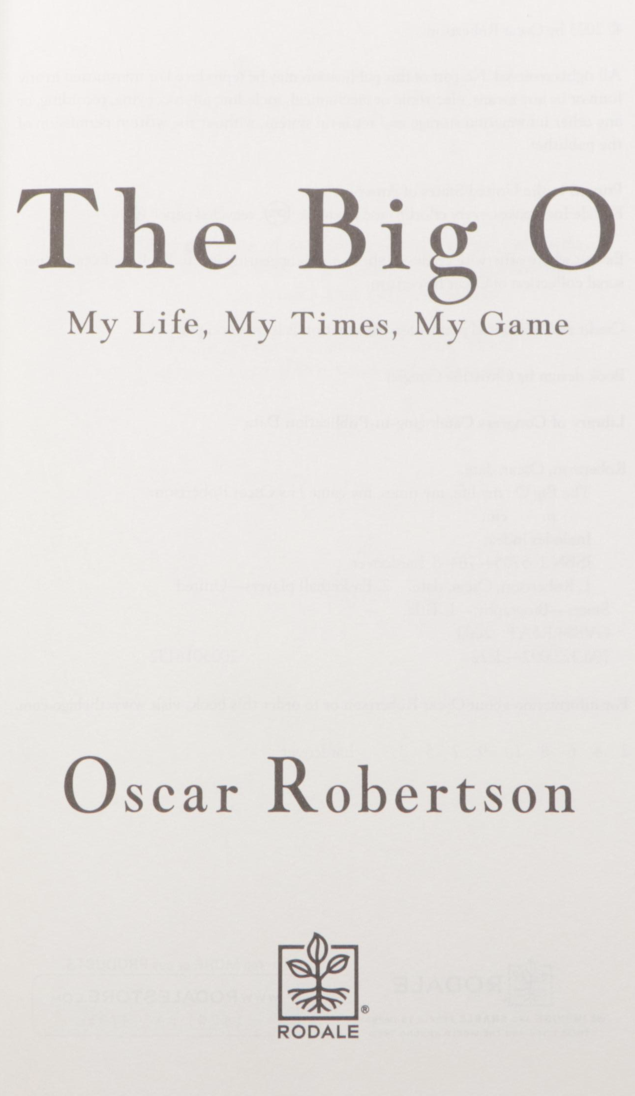 "The Big O: My Life, My Times, My Game" by Oscar Robertson, 2003