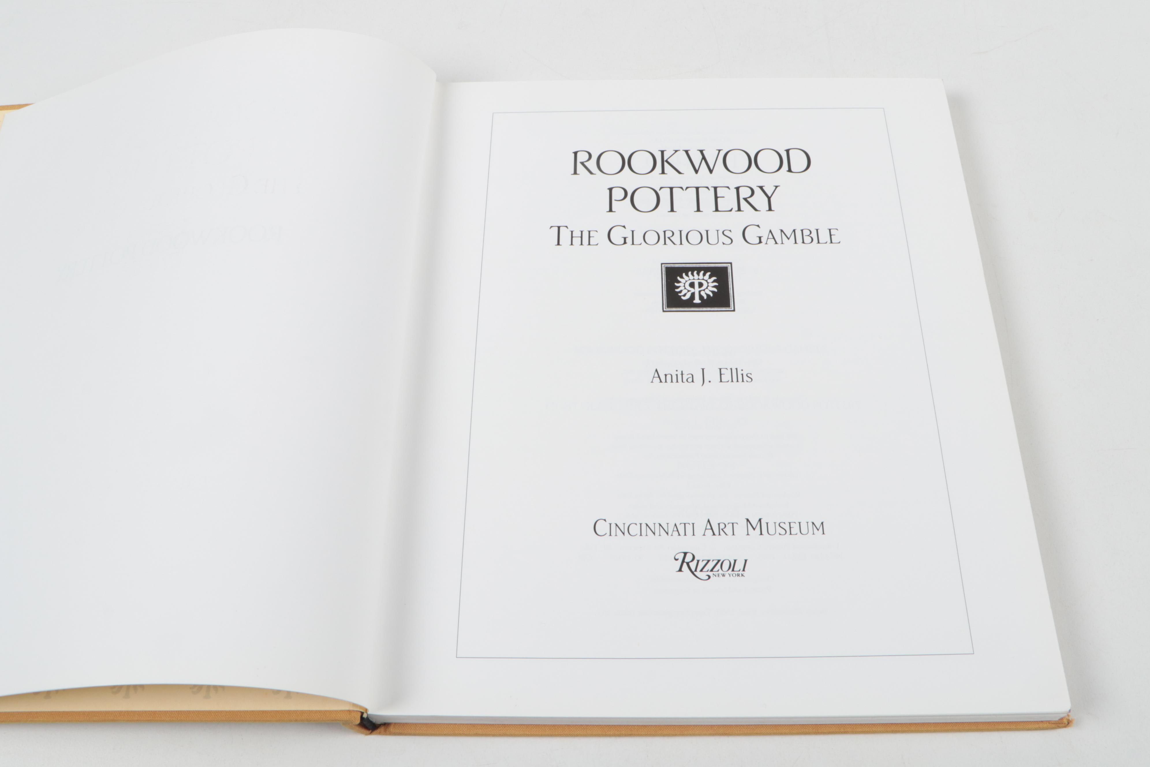 "Rookwood Pottery: The Glorious Gamble" by Anita J. Ellis and More