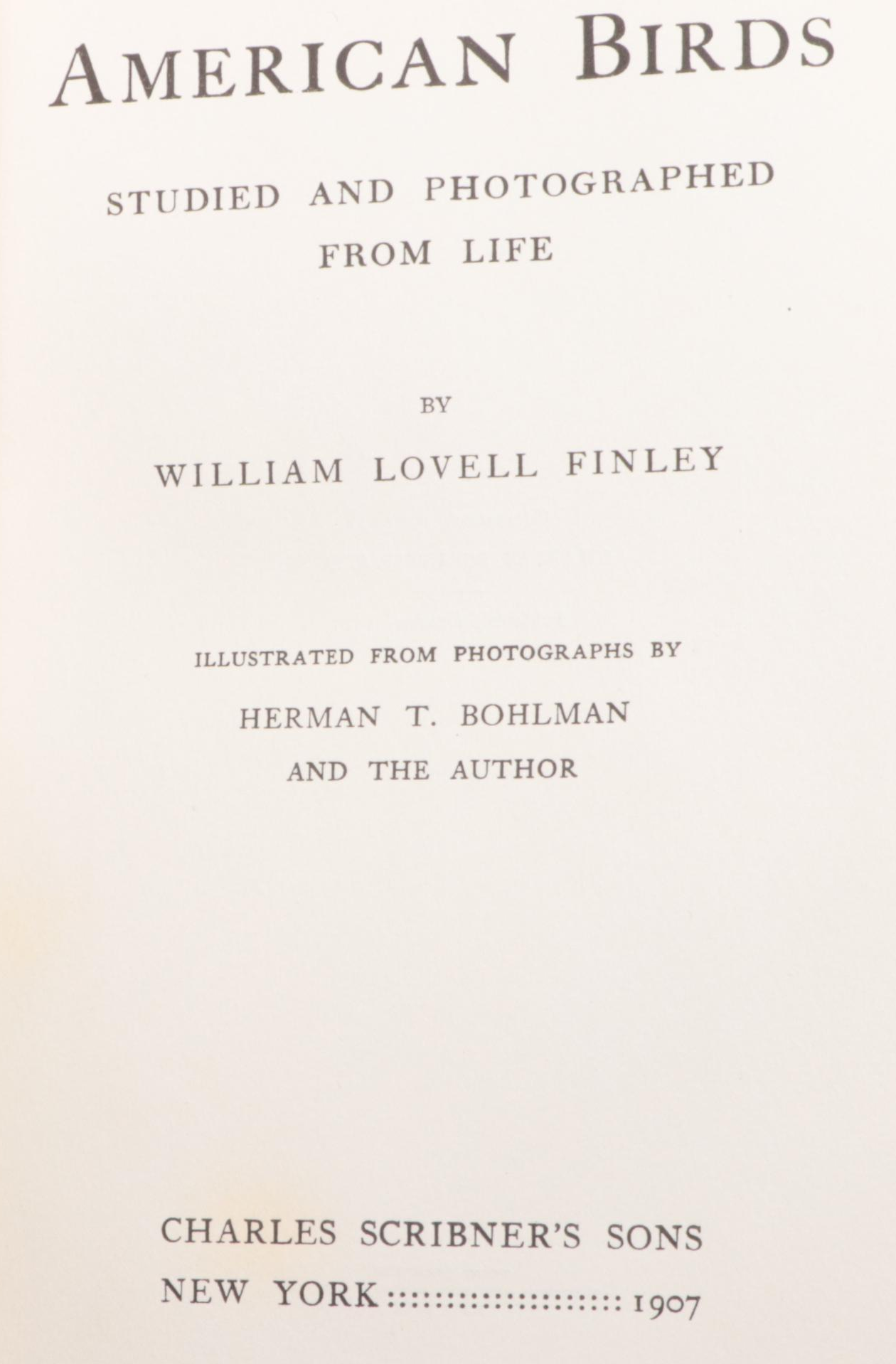 First Edition "American Birds" by William Lovell Finley and More